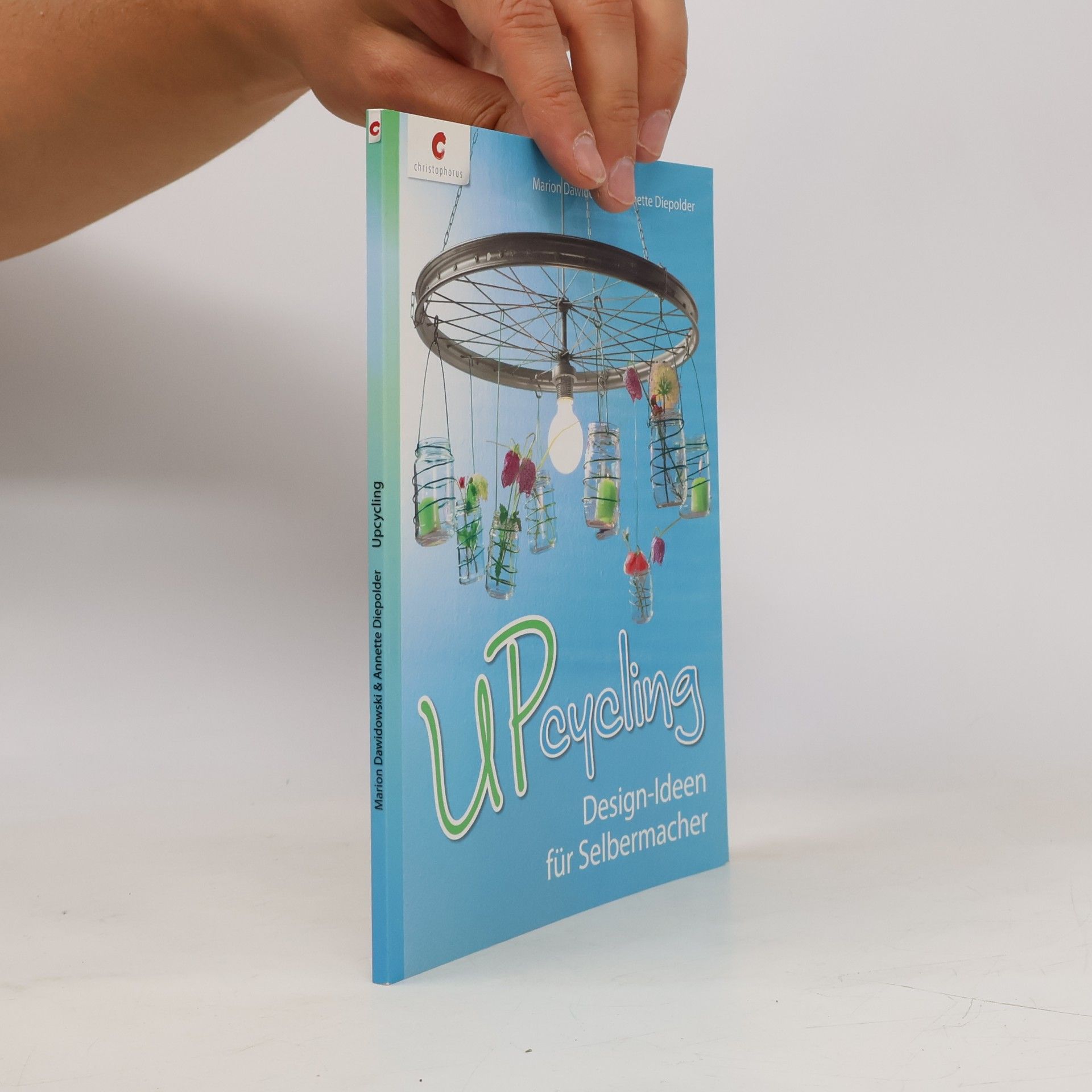 Upcycling : Design-Ideen für Selbermacher
