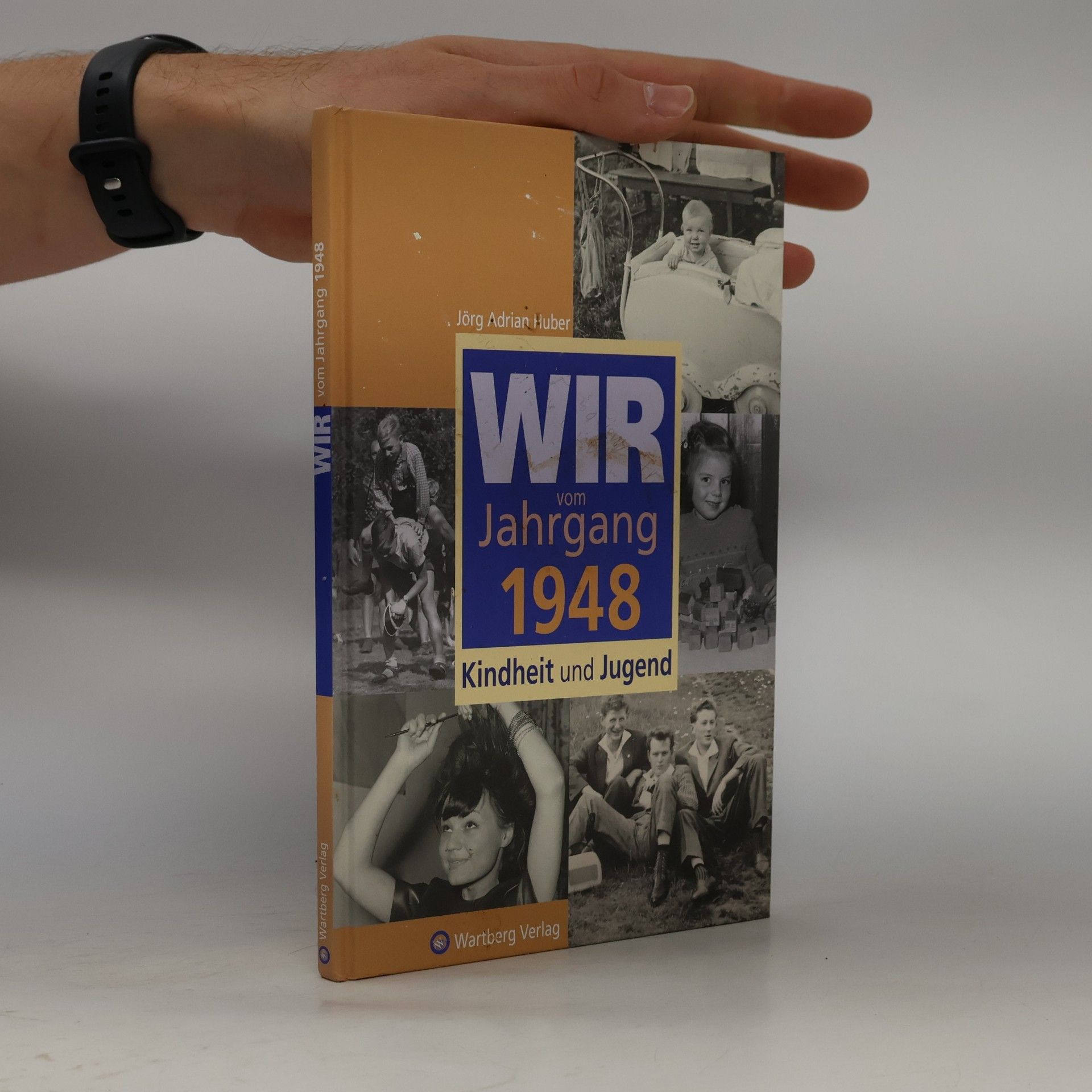 Jörg Adrian Huber Wir vom Jahrgang 1948