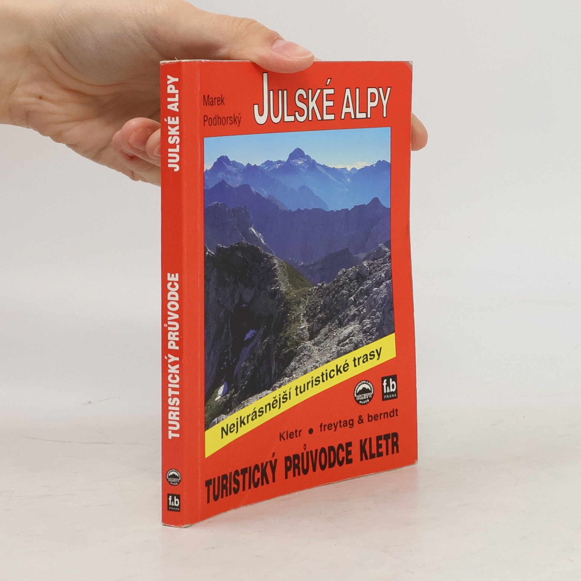 Julské Alpy: pěší turistika v Julských Alpách