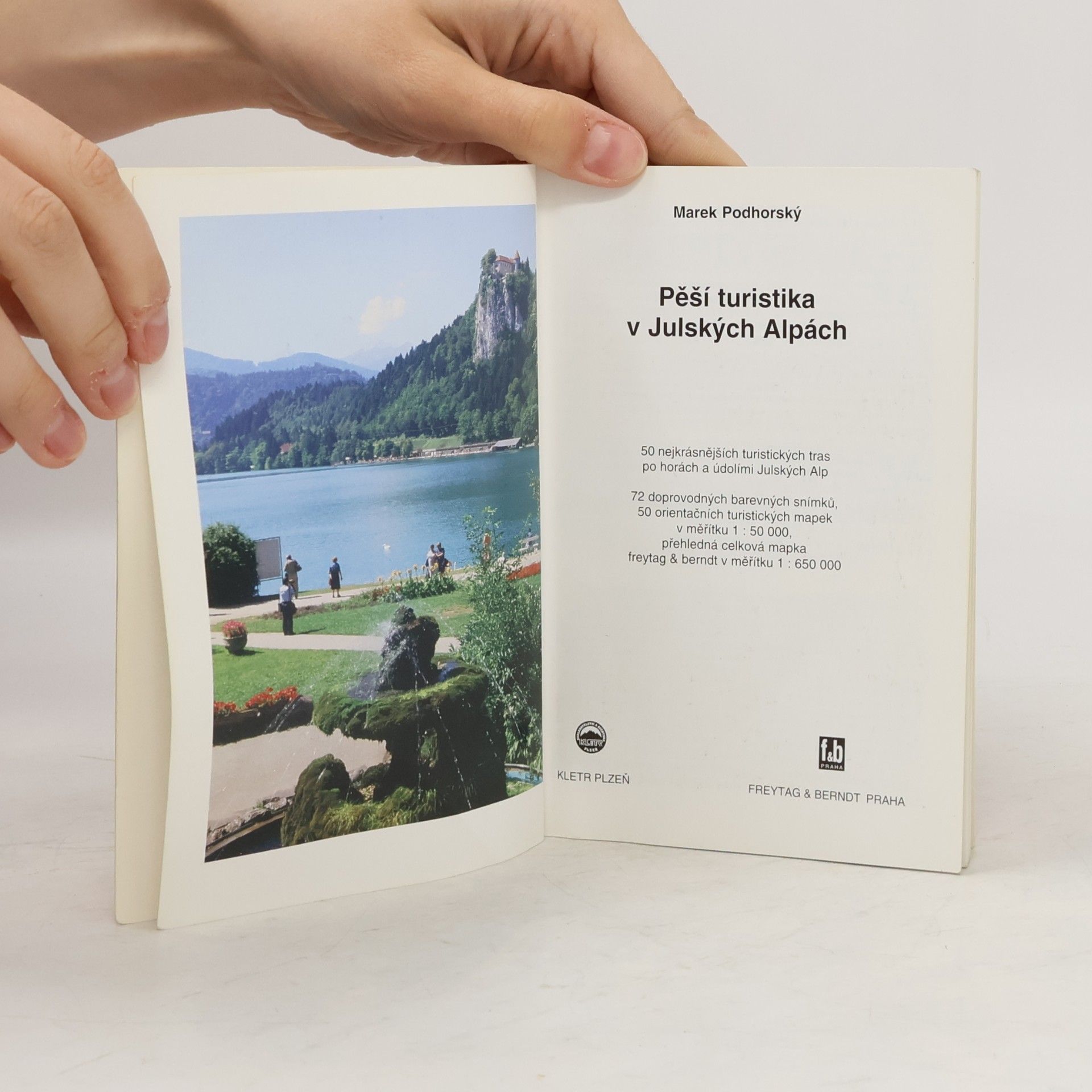 Marek Podhorský Julské Alpy: pěší turistika v Julských Alpách