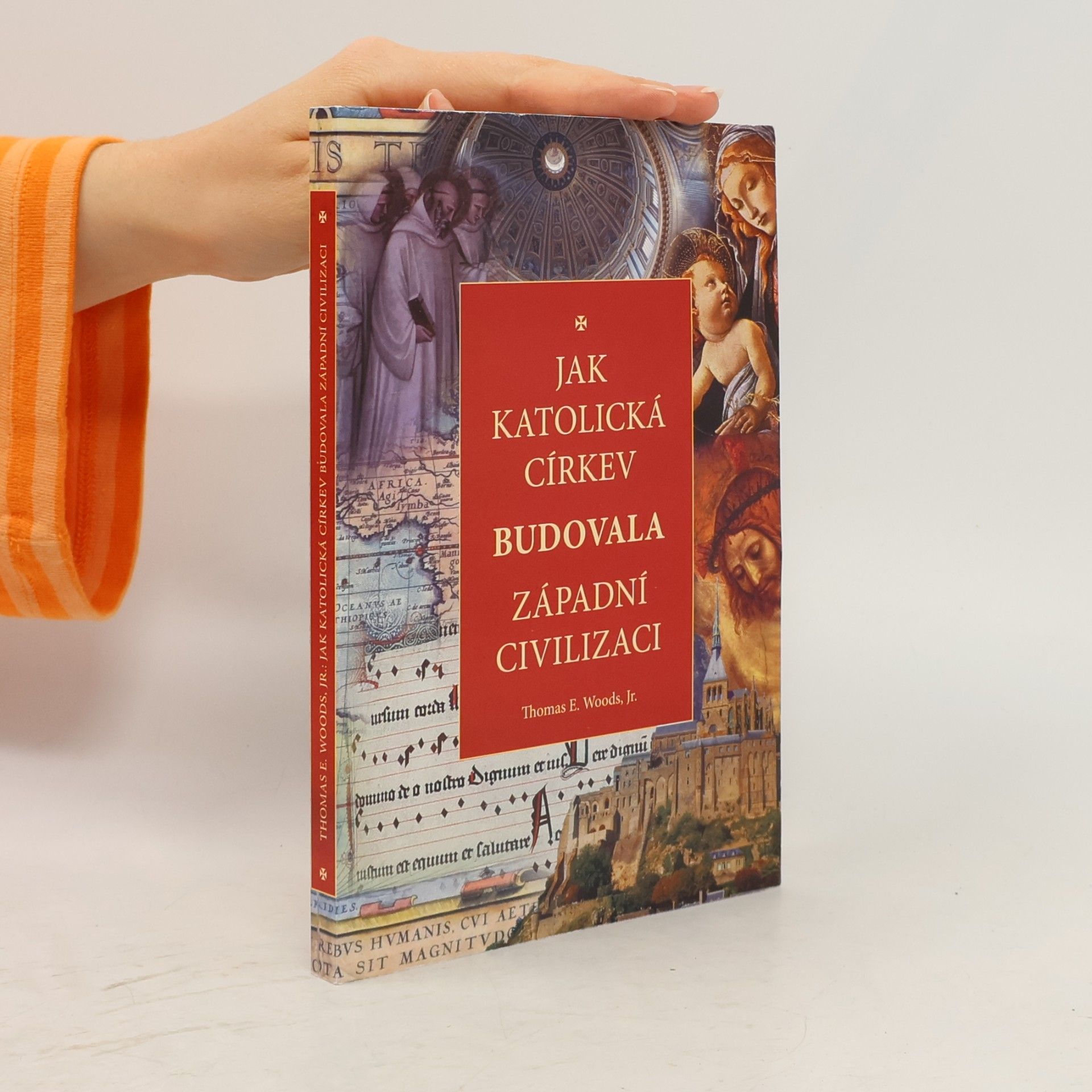 Thomas E. Woods Jak katolická církev budovala západní civilizaci