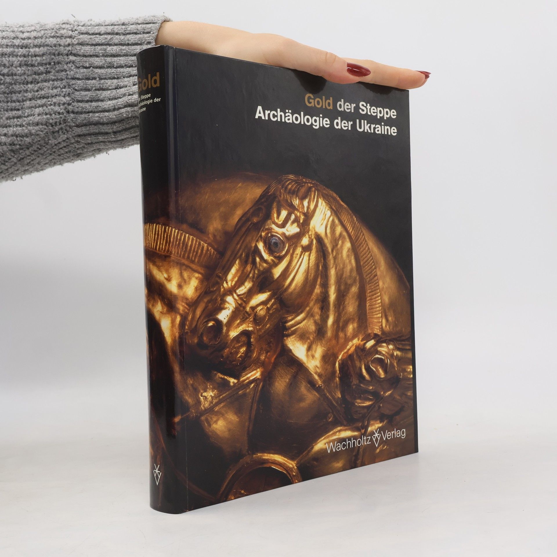 Renate Rolle Gold der Steppe. Archäologie der Ukraine
