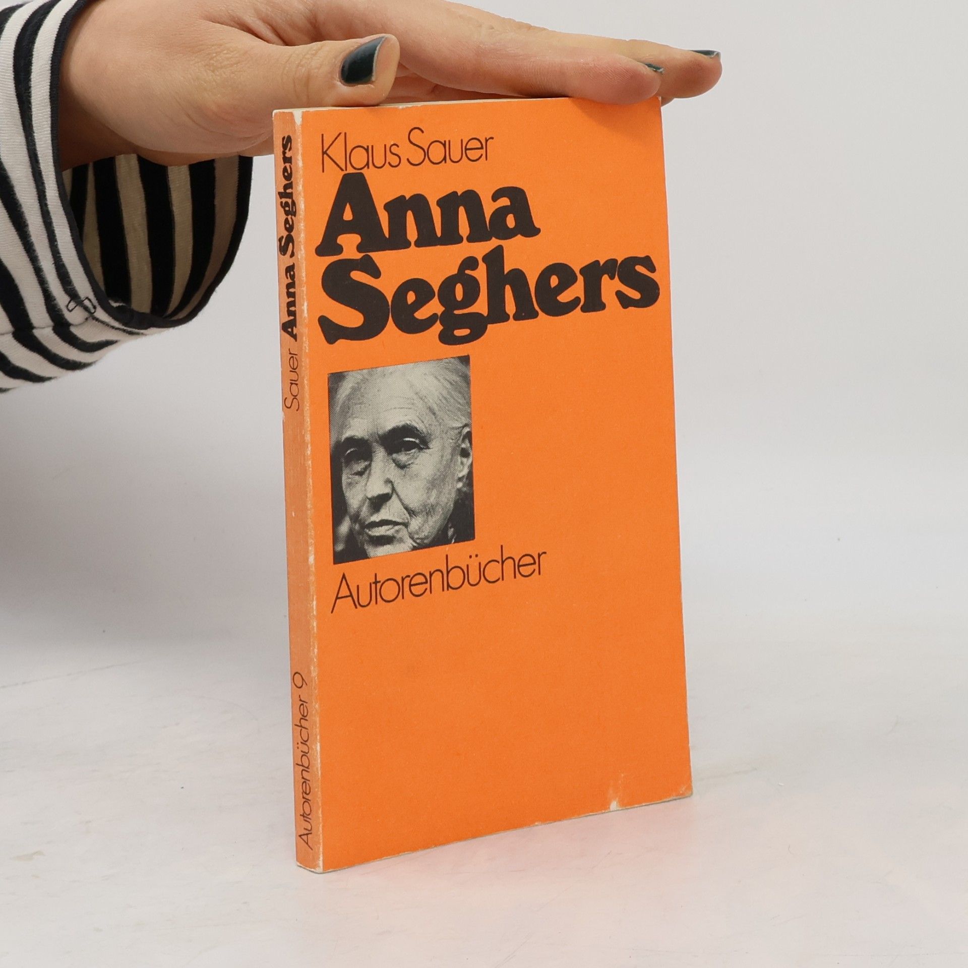 Klaus Sauer Autorenbücher - 9: Anna Seghers (1. Aufl.)