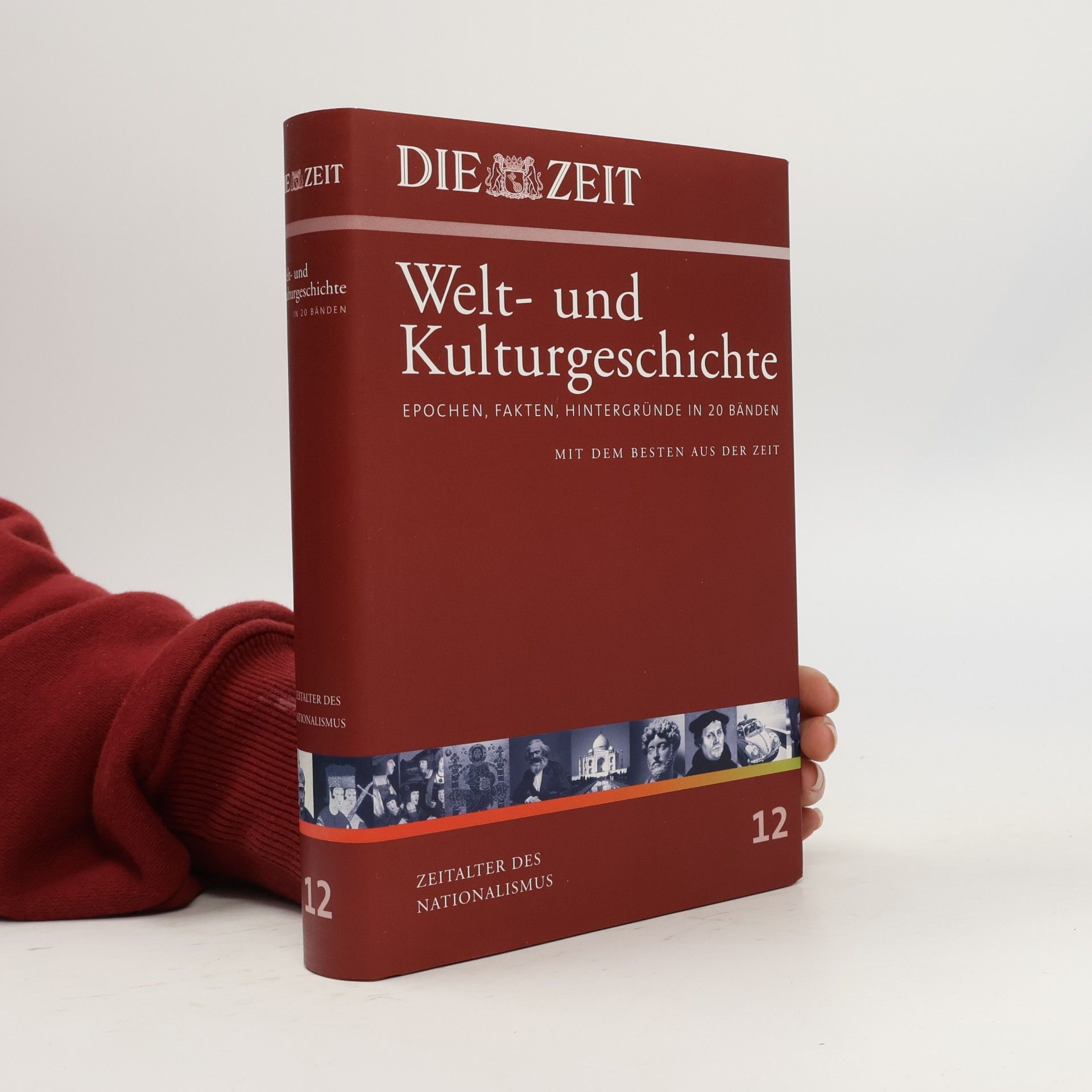 Autorenkollektiv Die Zeit, Welt- und Kulturgeschichte 12: Zeitalter des Nationalismus