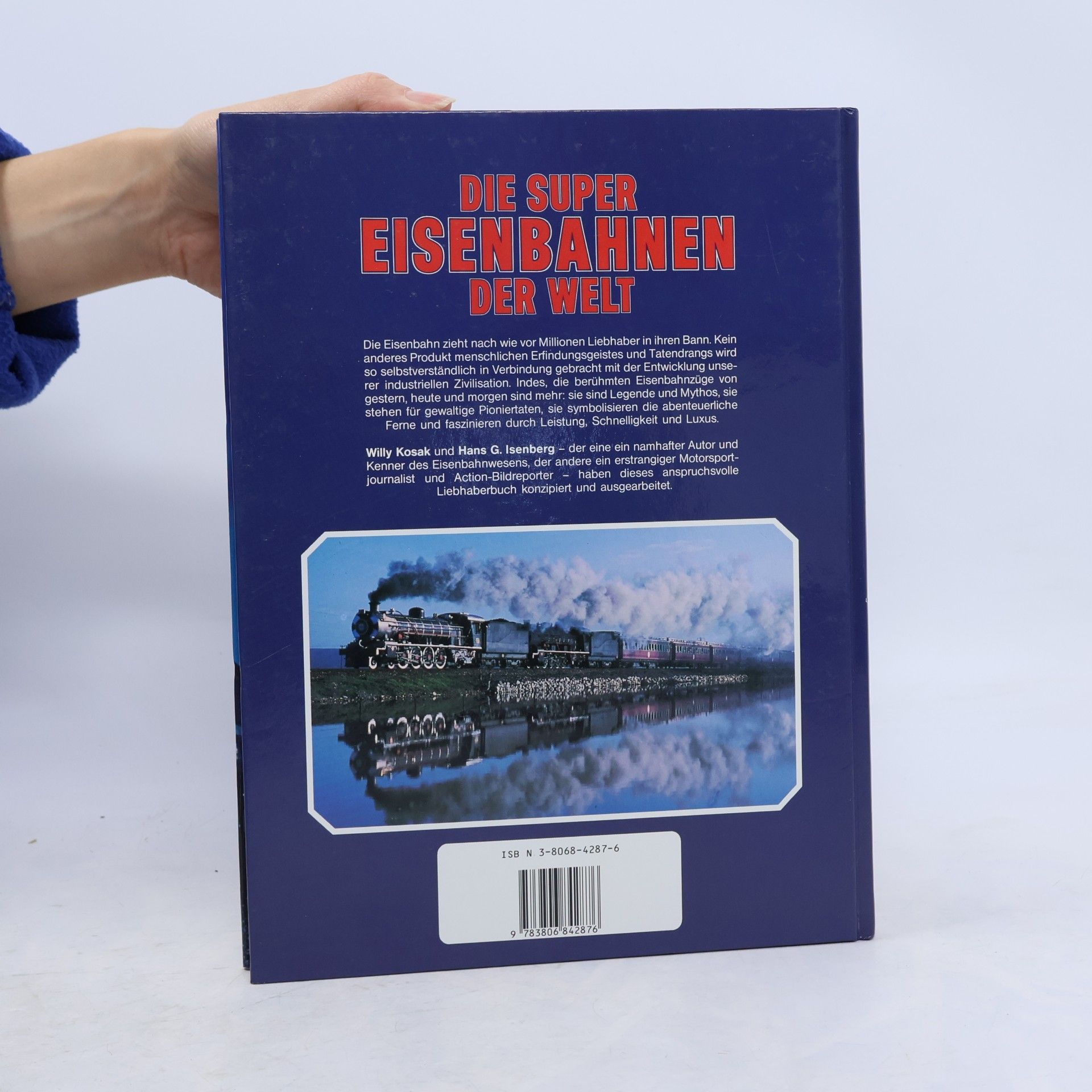 Willy Kosak Die Super-Eisenbahnen der Welt