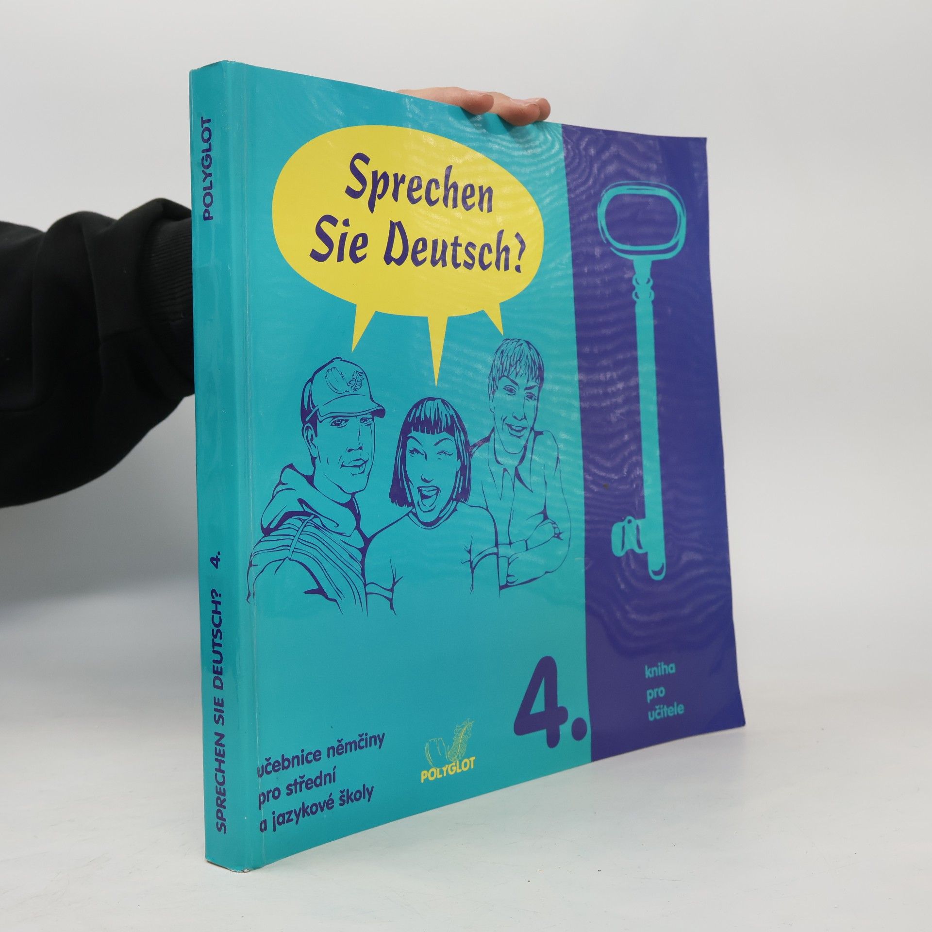 Autorenkollektiv Sprechen Sie Deutsch? : učebnice němčiny pro střední a jazykové školy. [Sv.] 4., Kniha pro učitele
