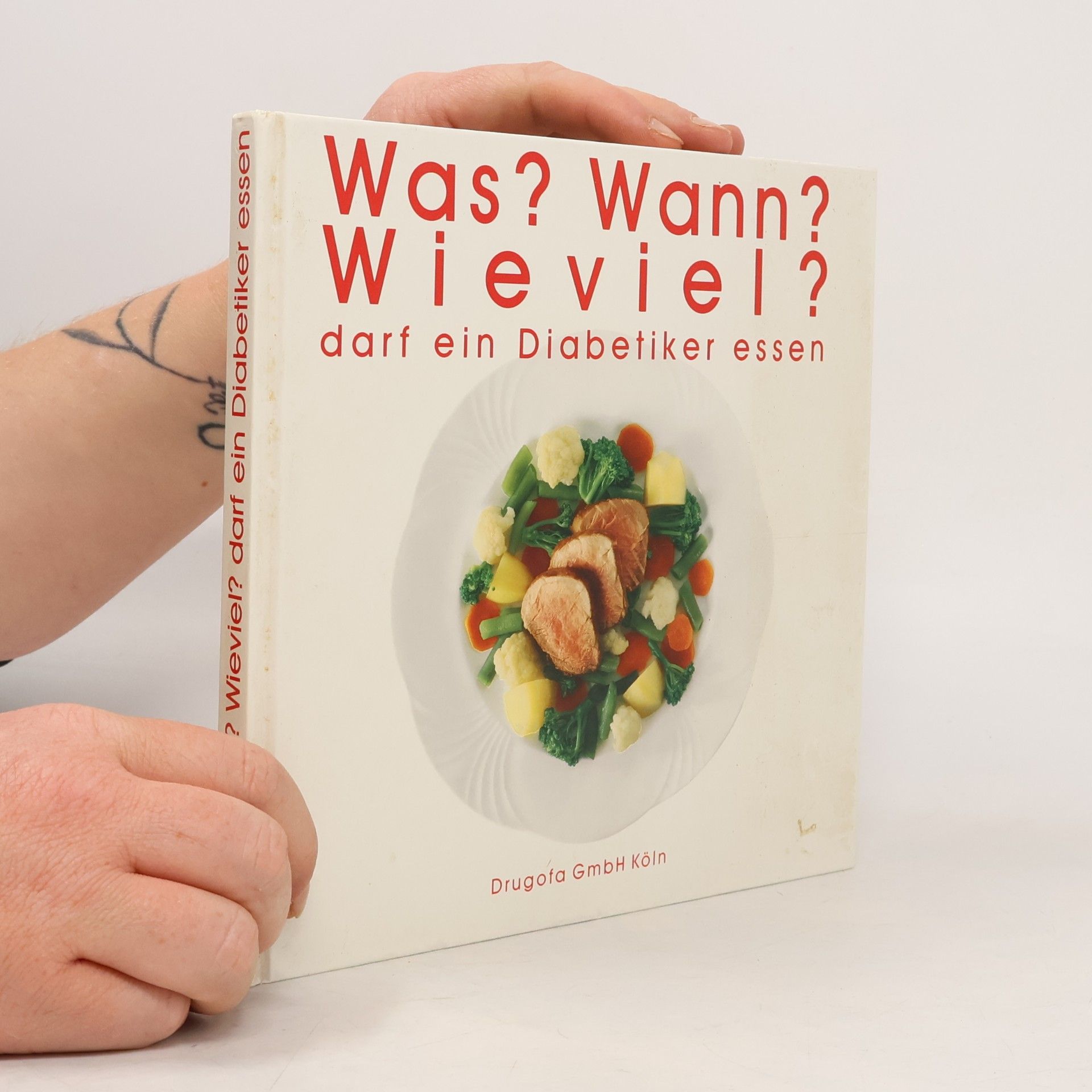 Kolektiv autorů Was? Wann? Wie viel? Darf ein Diabetiker essen