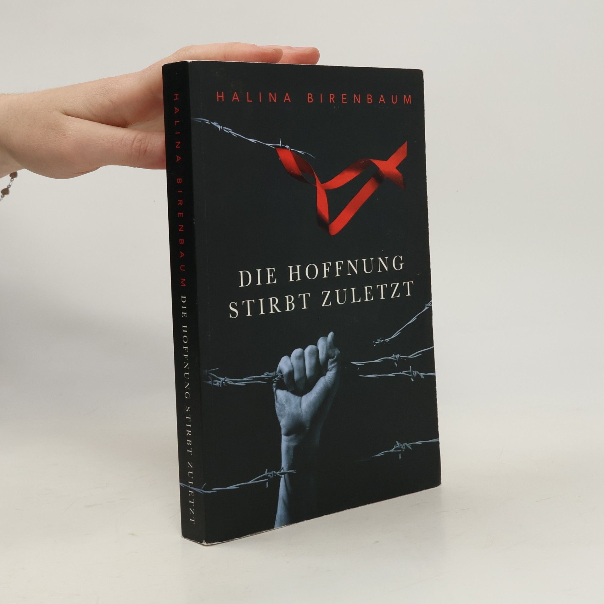 Halina Birenbaum Die Hoffnung stirbt zuletzt