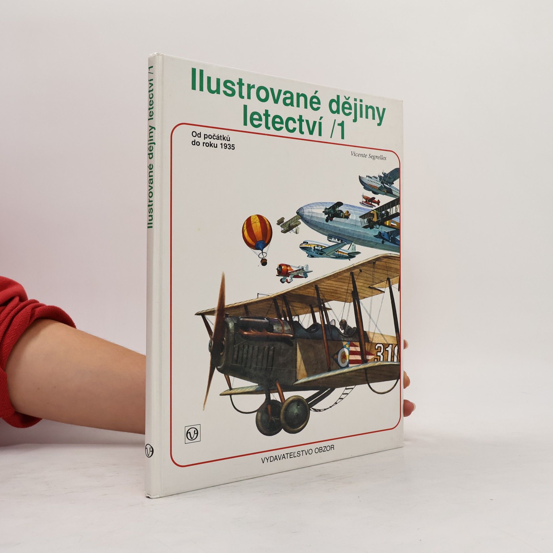 Ilustrované dějiny letectví : Od počátků do roku 1935. 1. díl