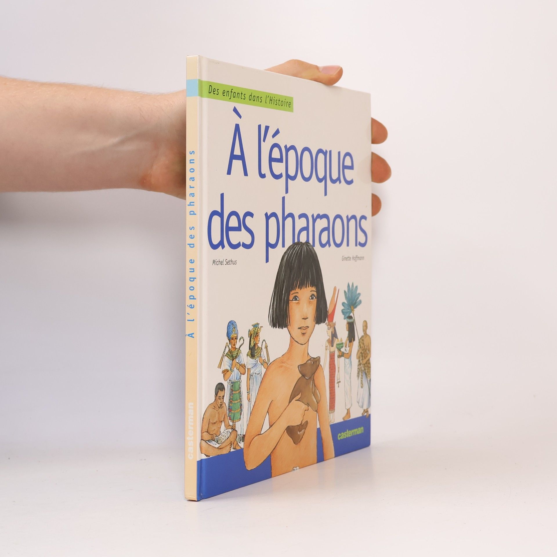 Des enfants dans l'Histoire: À l'époque des pharaons