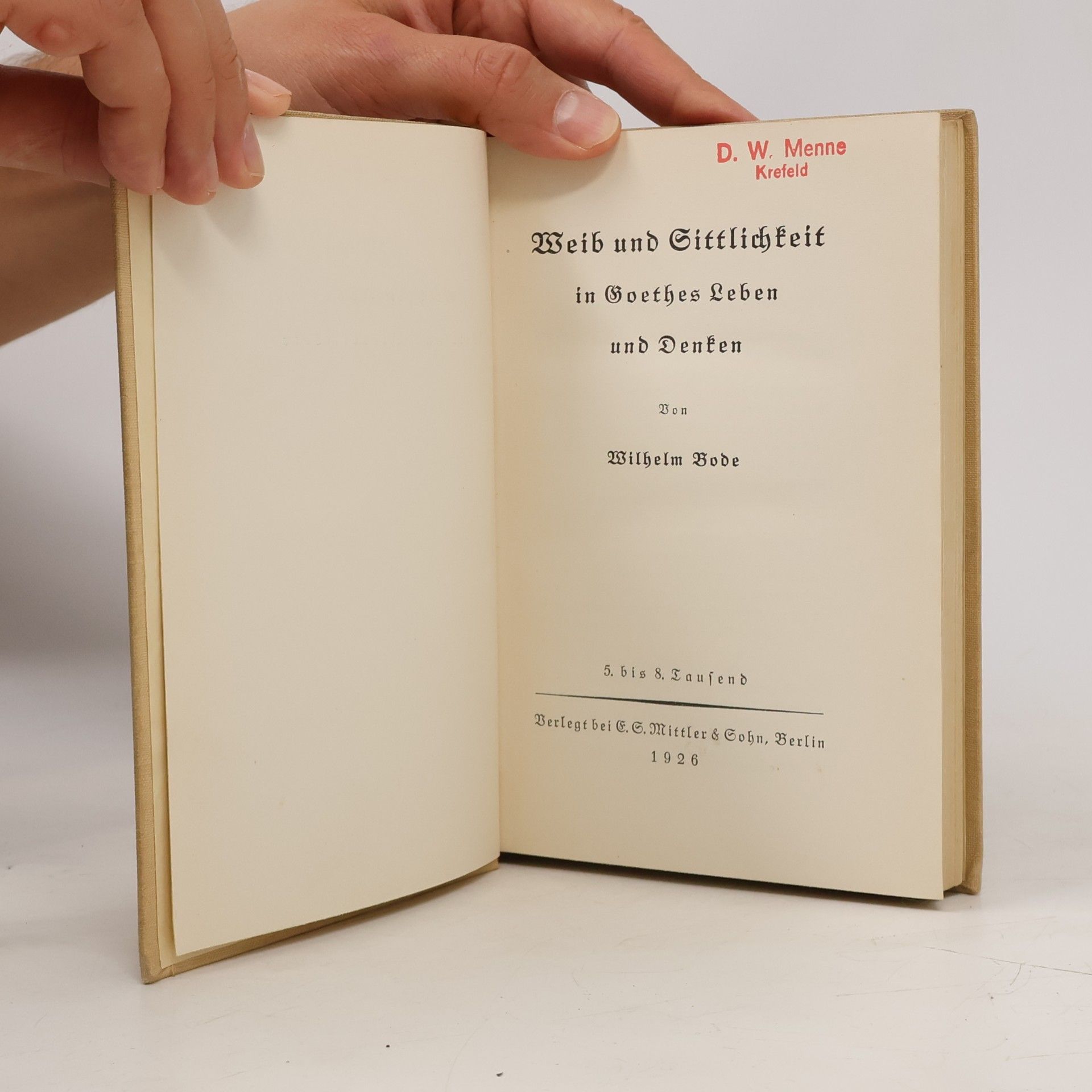 Wilhelm Bode Weib und Sittlichkeit in Goethes Leben und Denken