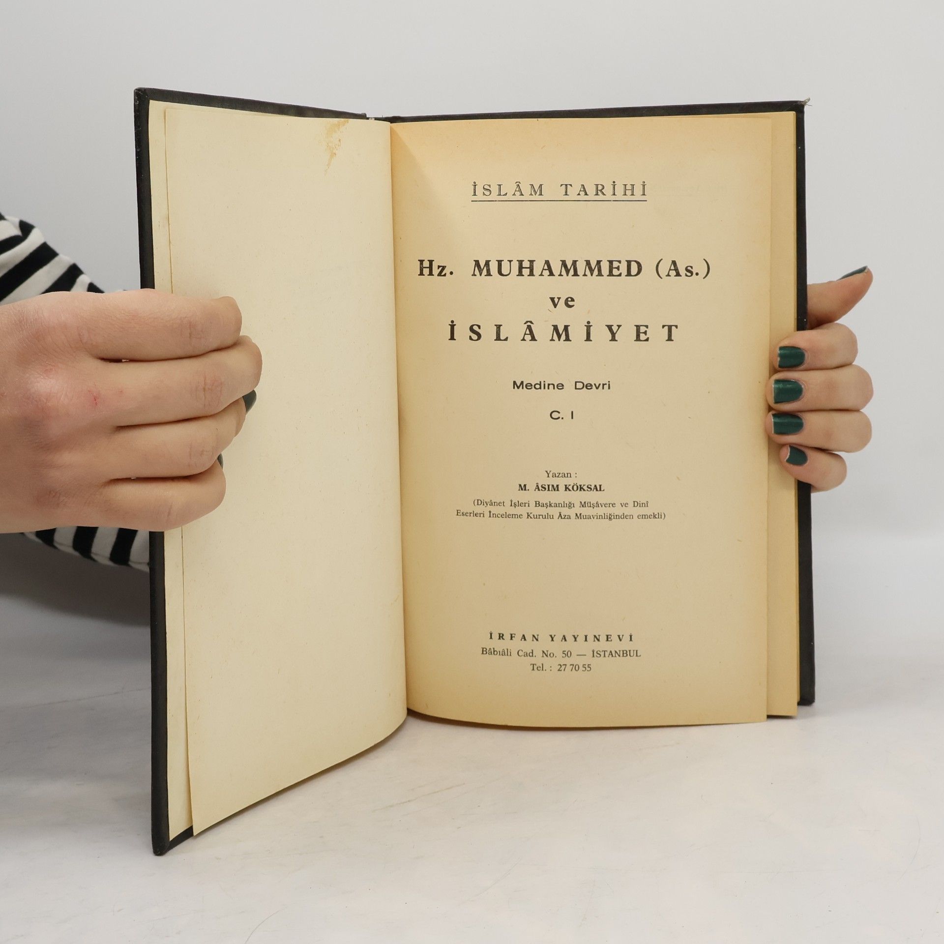 M. Asim Köksal İslâm Tarihi: Hz. Muhammed (As.) ve İslamiyet – Medine Devri (Cilt 1)