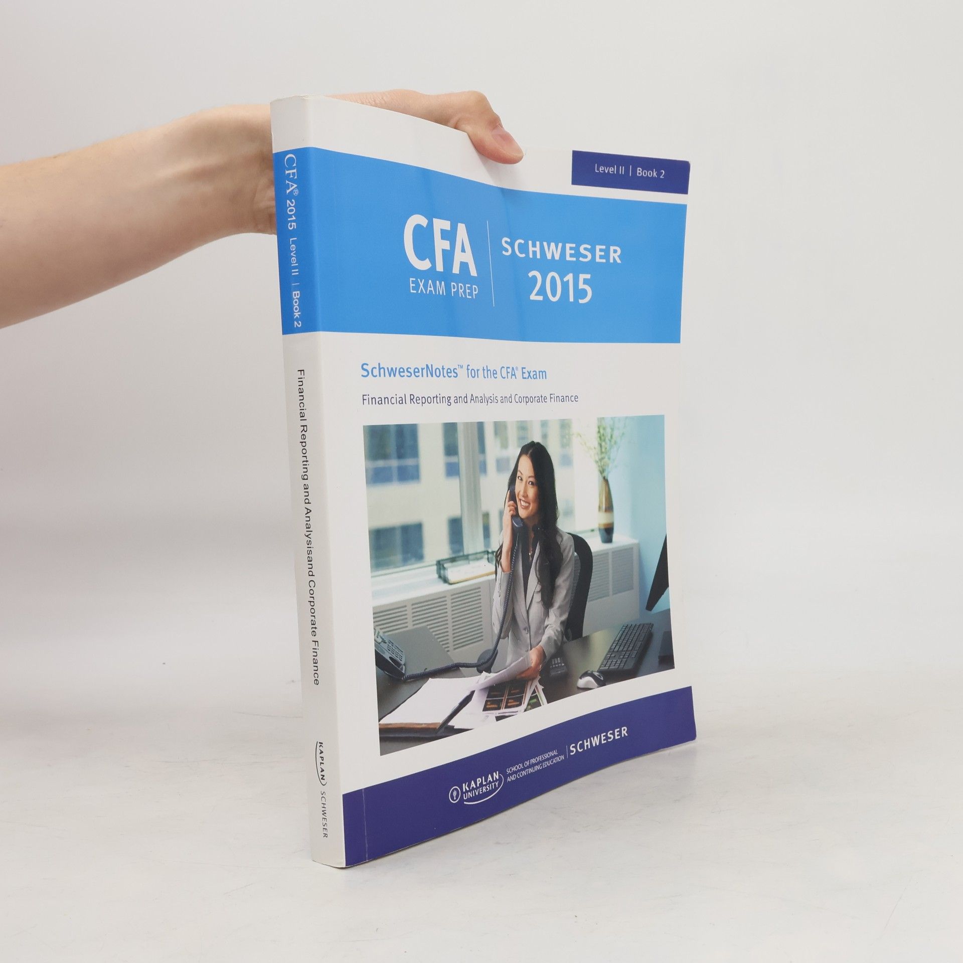 Autorenkollektiv SchweserNotes™ for the CFA® Exam: Financial Reporting and Analysis and Corporate Finance. Level II, Book 2
