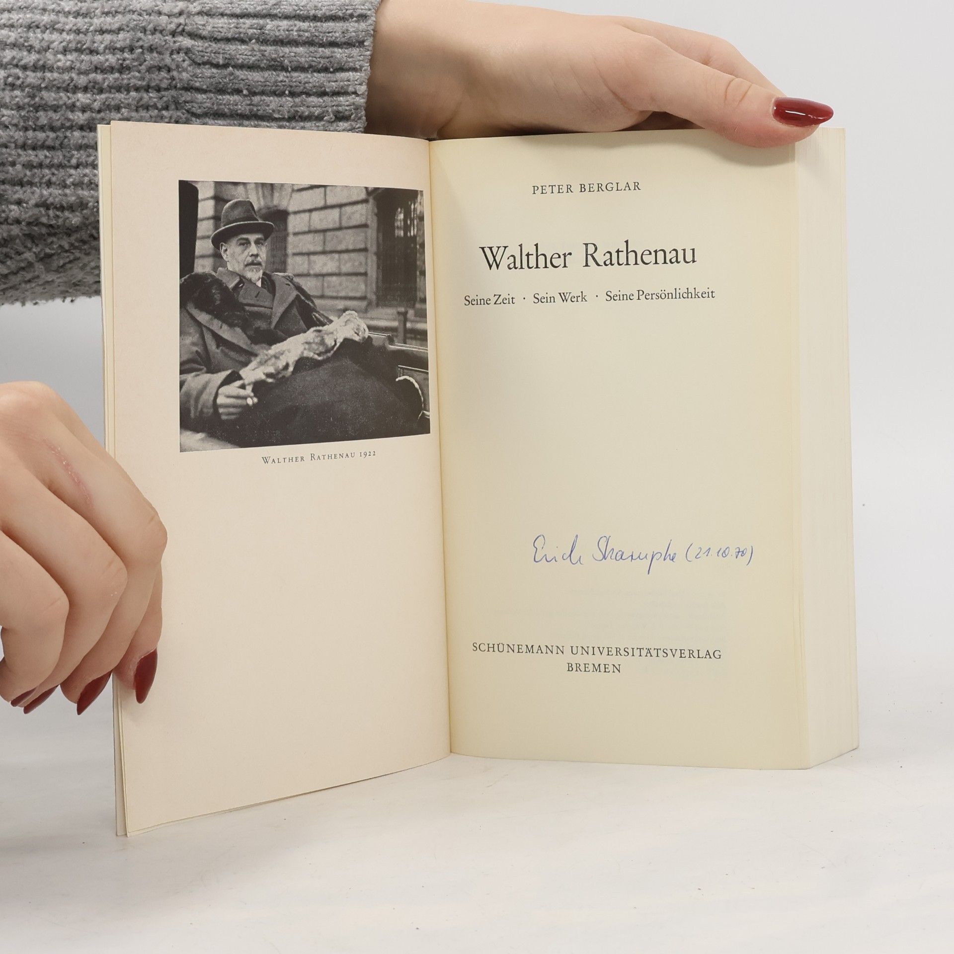 Peter Berglar Walther Rathenau. Seine Zeit - Sein Werk - Seine Persönlichkeit