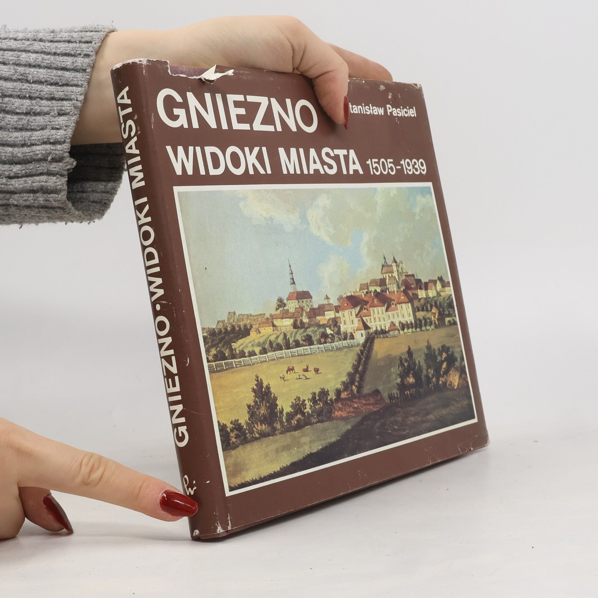 Stanisław Pasiciel Gniezno--widoki miasta 1505-1939
