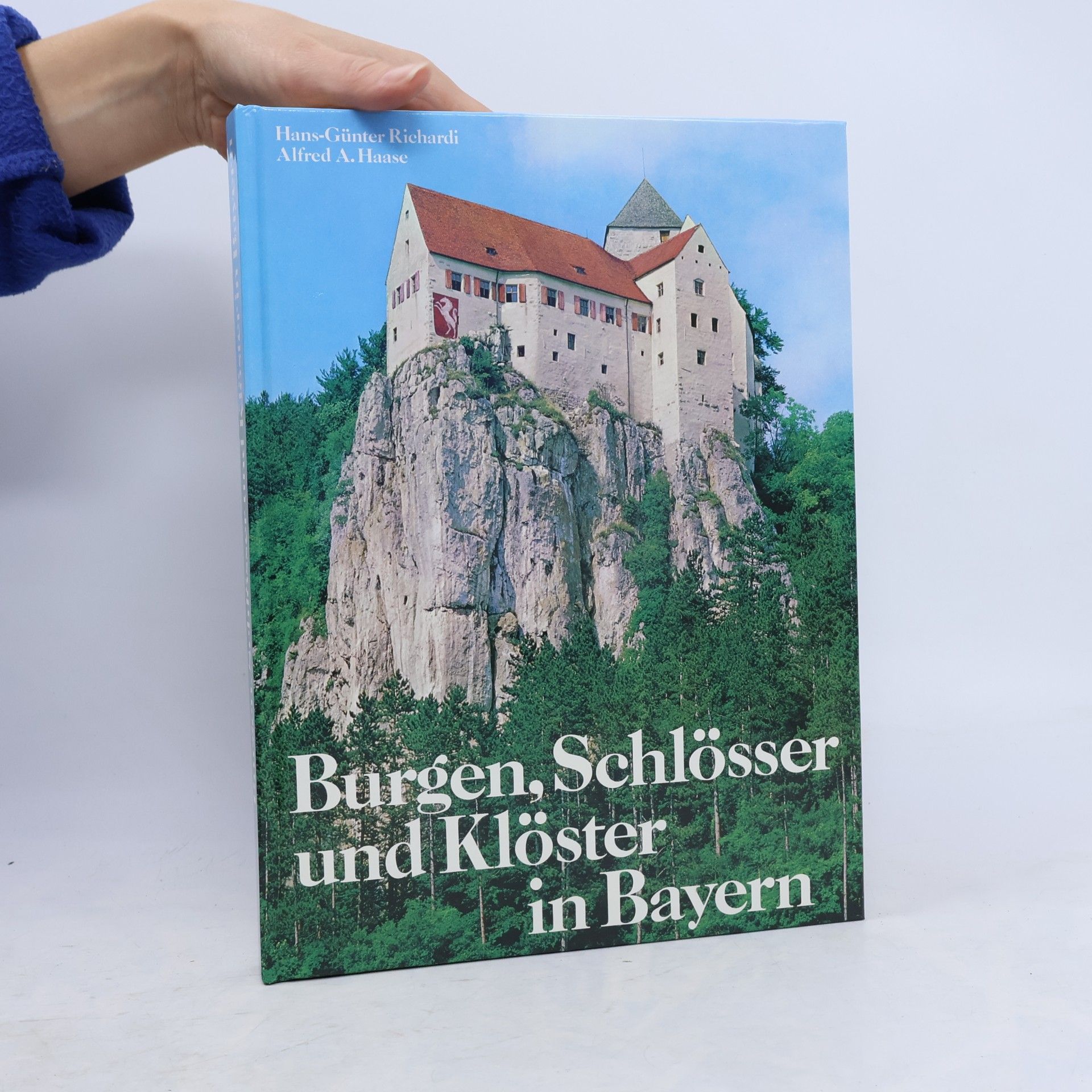 Alfred A. Haase Burgen, Schlösser und Klöster in Bayern