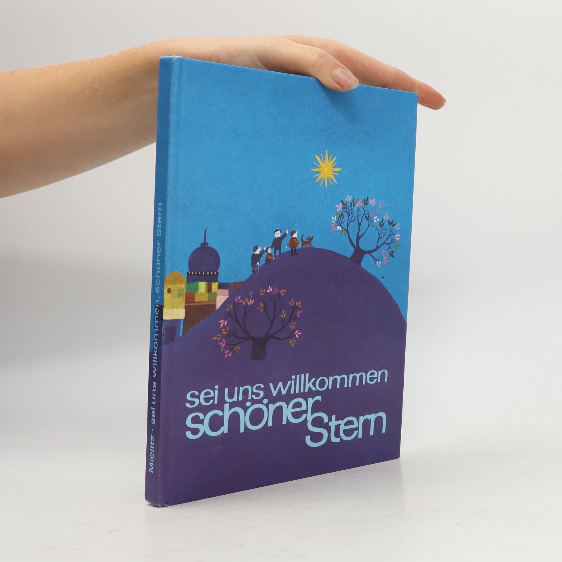 Gertrud Mielitz Sei uns willkommen schöner Stern