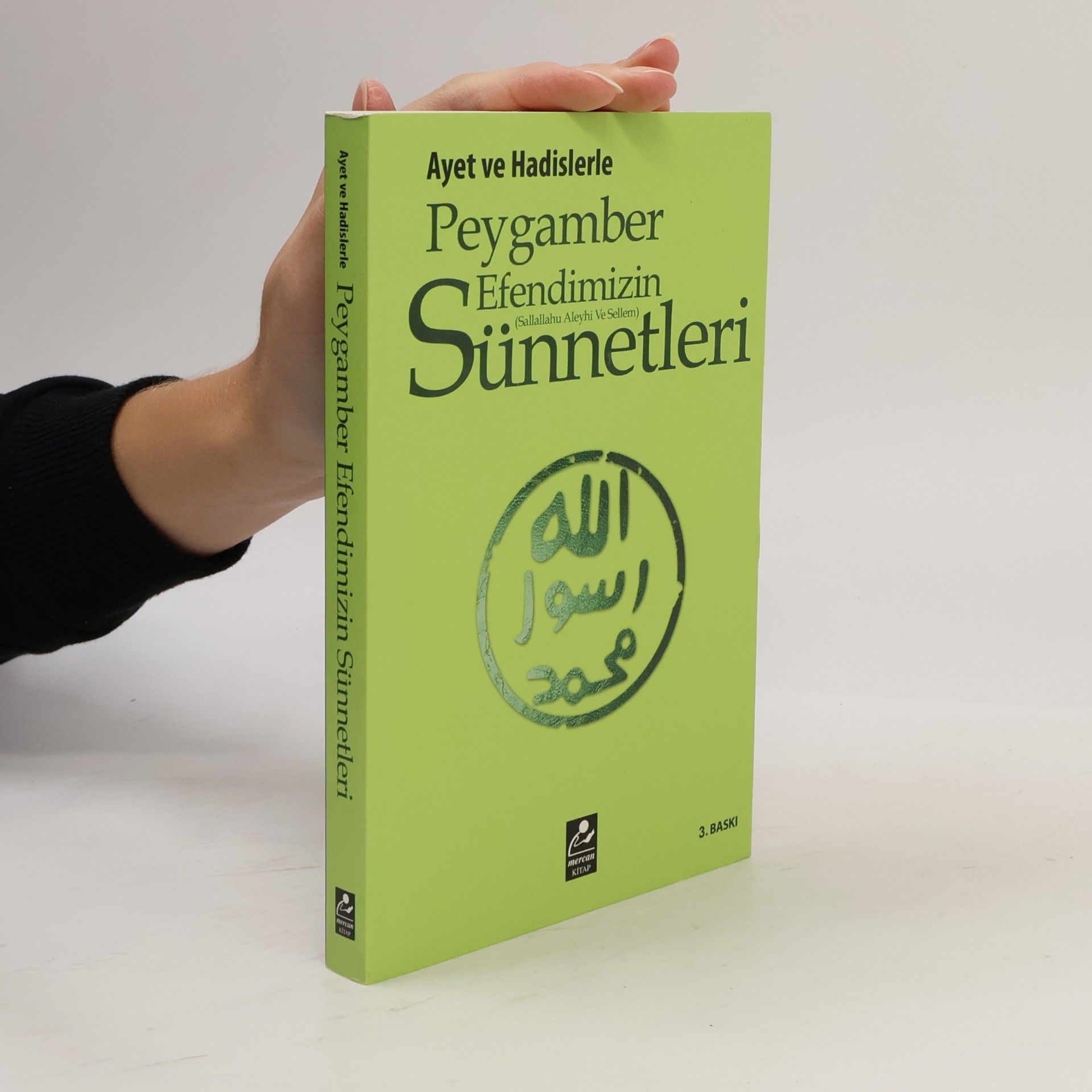 Ayet ve Hadislerle Peygamber Efendimizin Sünnetleri