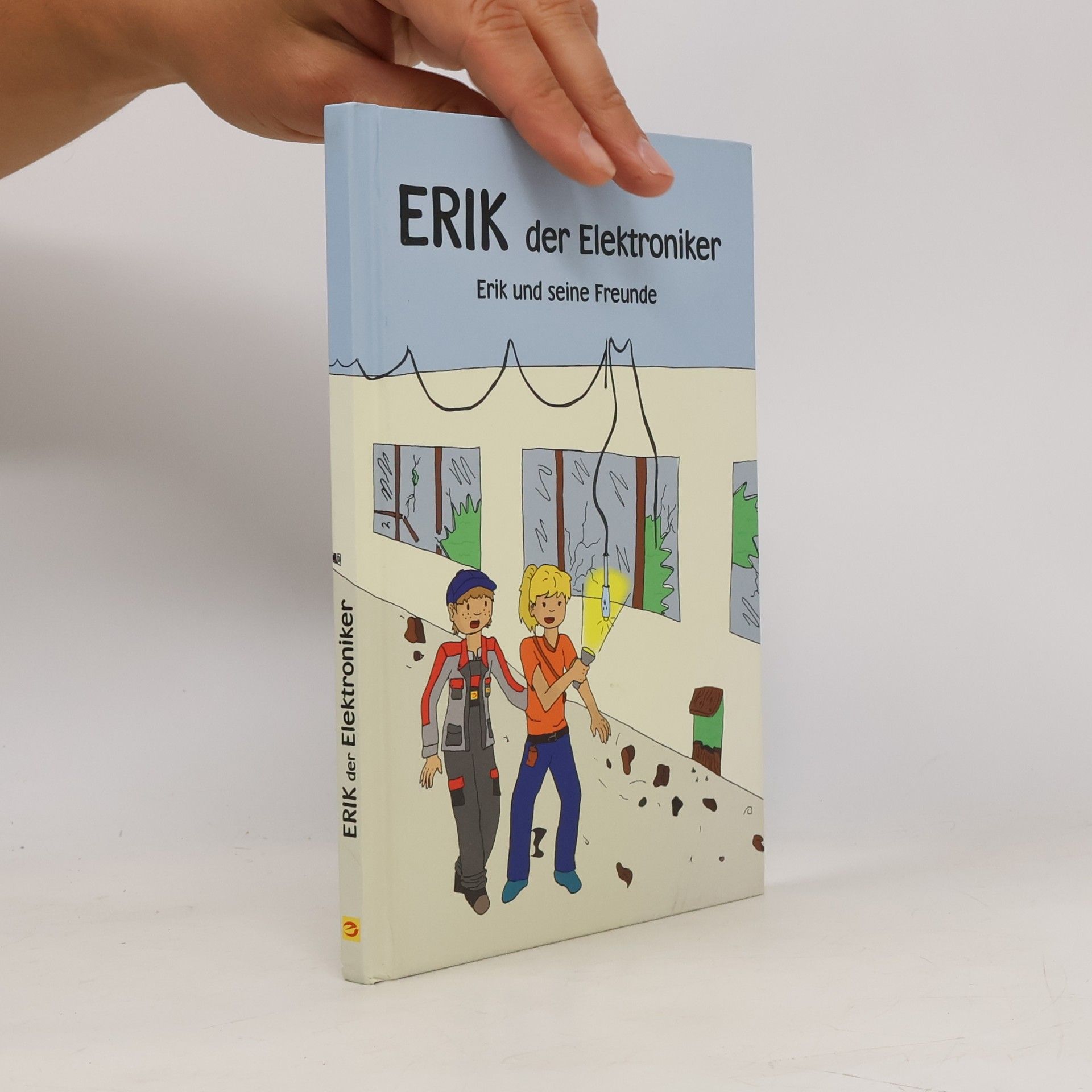 Erik der Elektroniker. Erik und seine Freunde