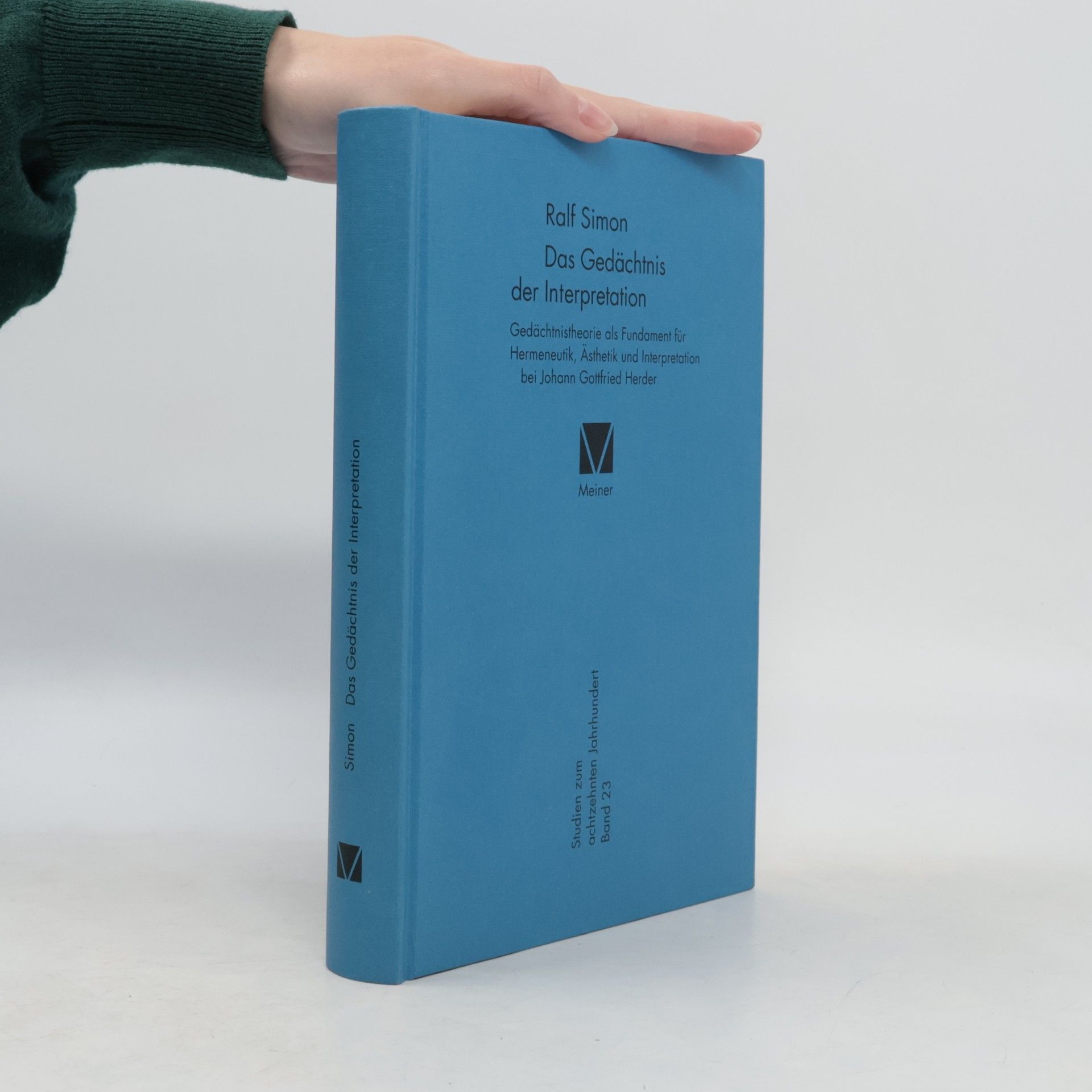 Ralf Simon Philosophische Bibliothek - 23: Das Gedächtnis der Interpretation