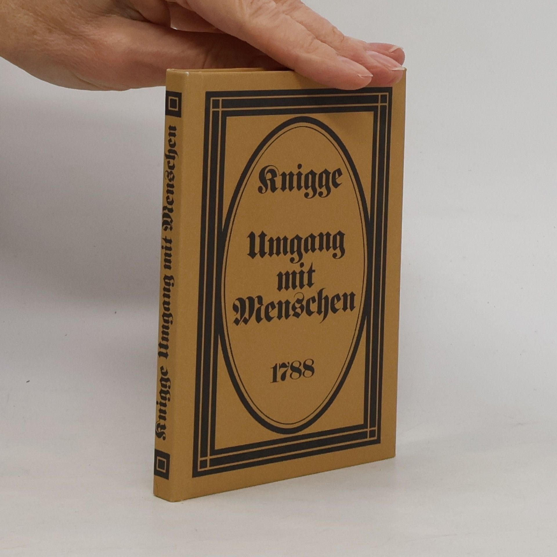 Adolph Freiherr Knigge Über den Umgang mit Menschen