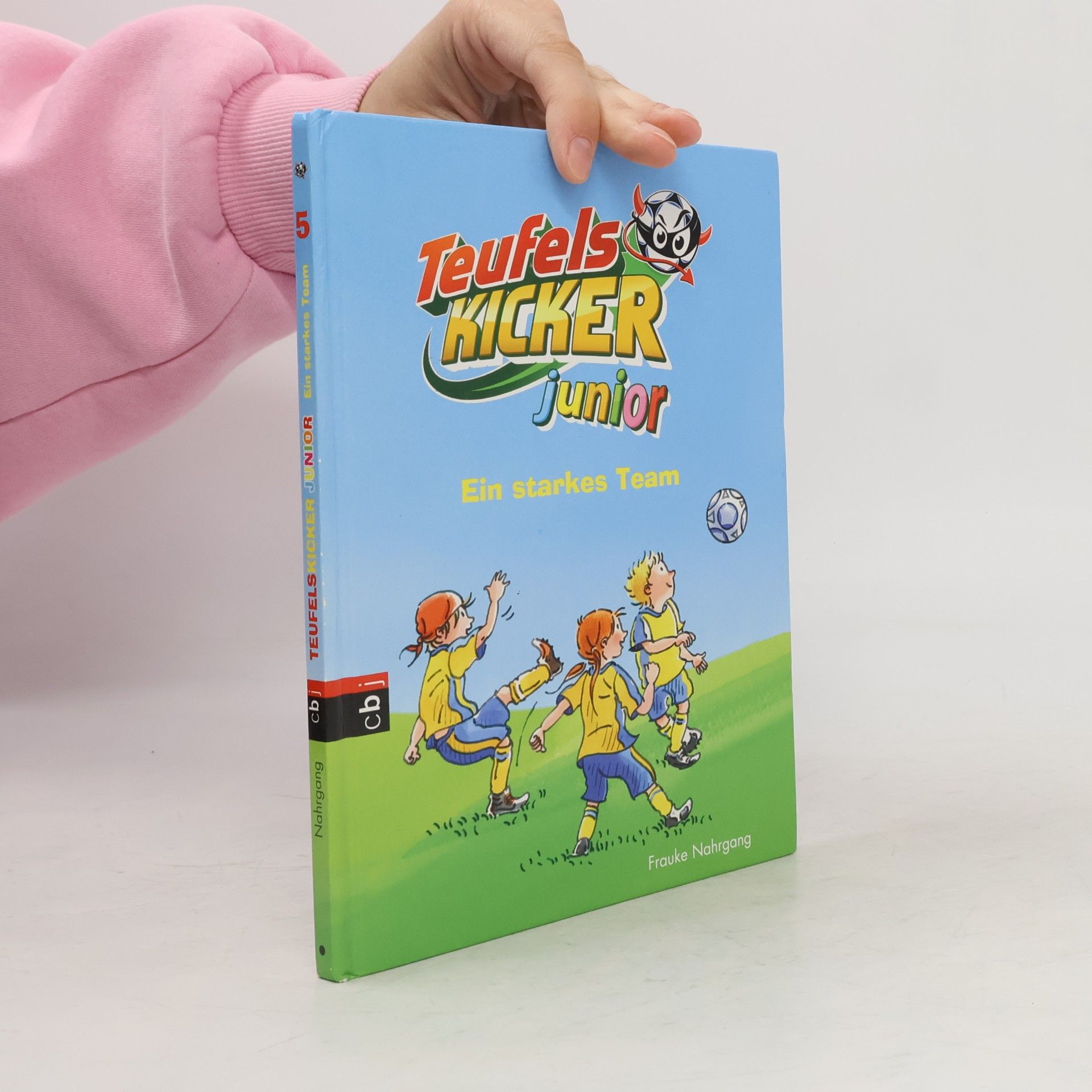 Frauke Nahrgang Teufels Kicker Junior 5. Ein starkes Team