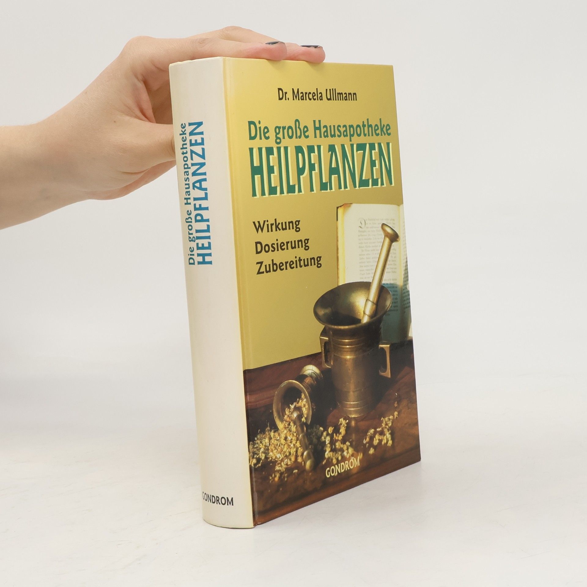 Die große Hausapotheke Heilpflanzen