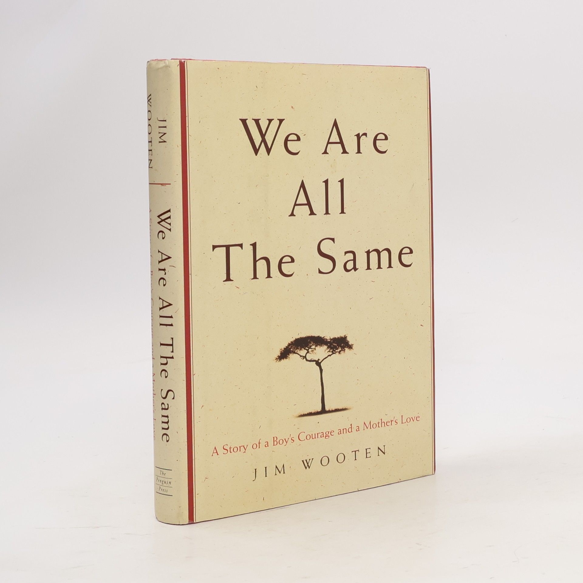 James T. Wooten We Are All The Same: A Story of a Boy's Courage and a Mother's Love
