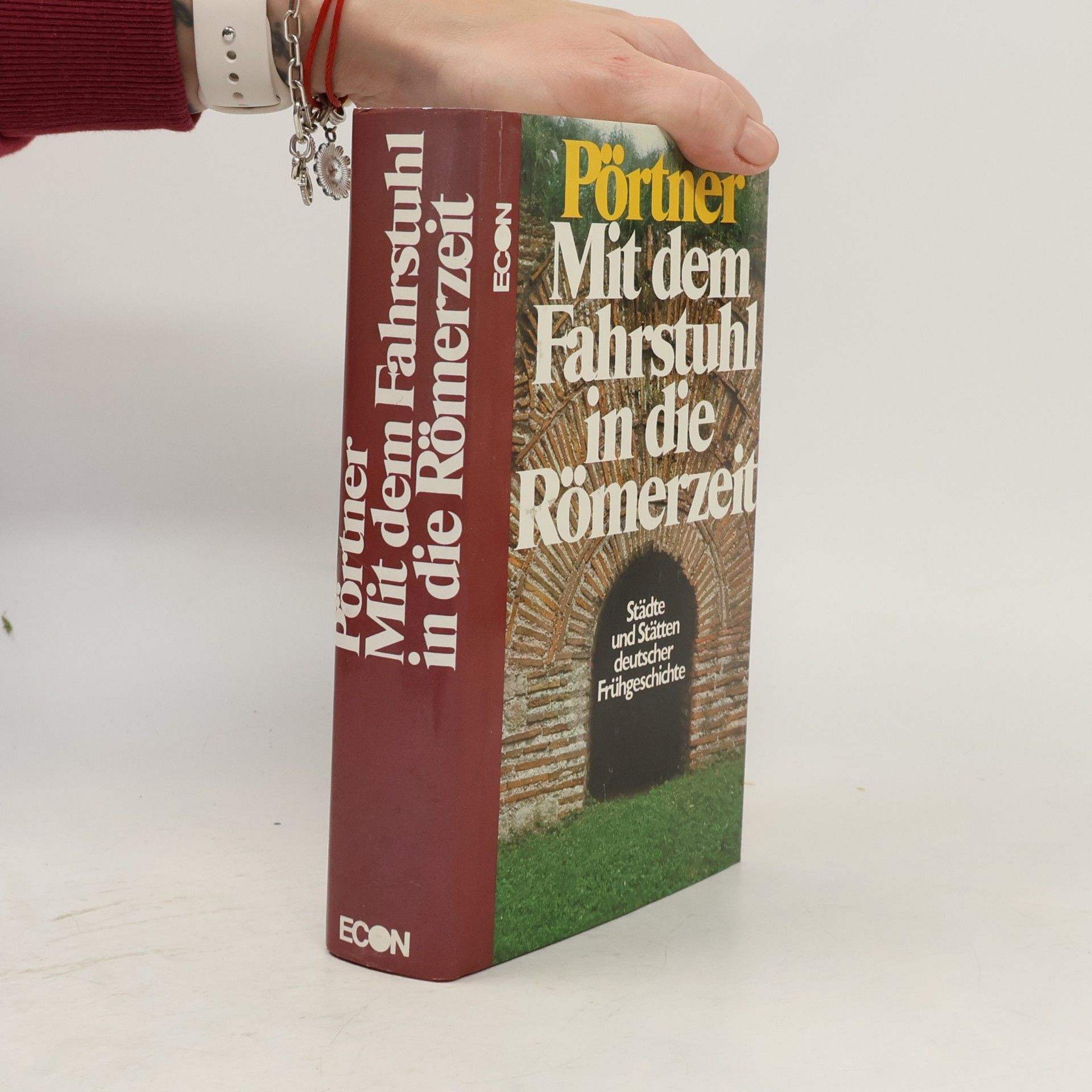 Mit dem Fahrstuhl in die Römerzeit : Städte und Stätten deutscher Frühgeschichte