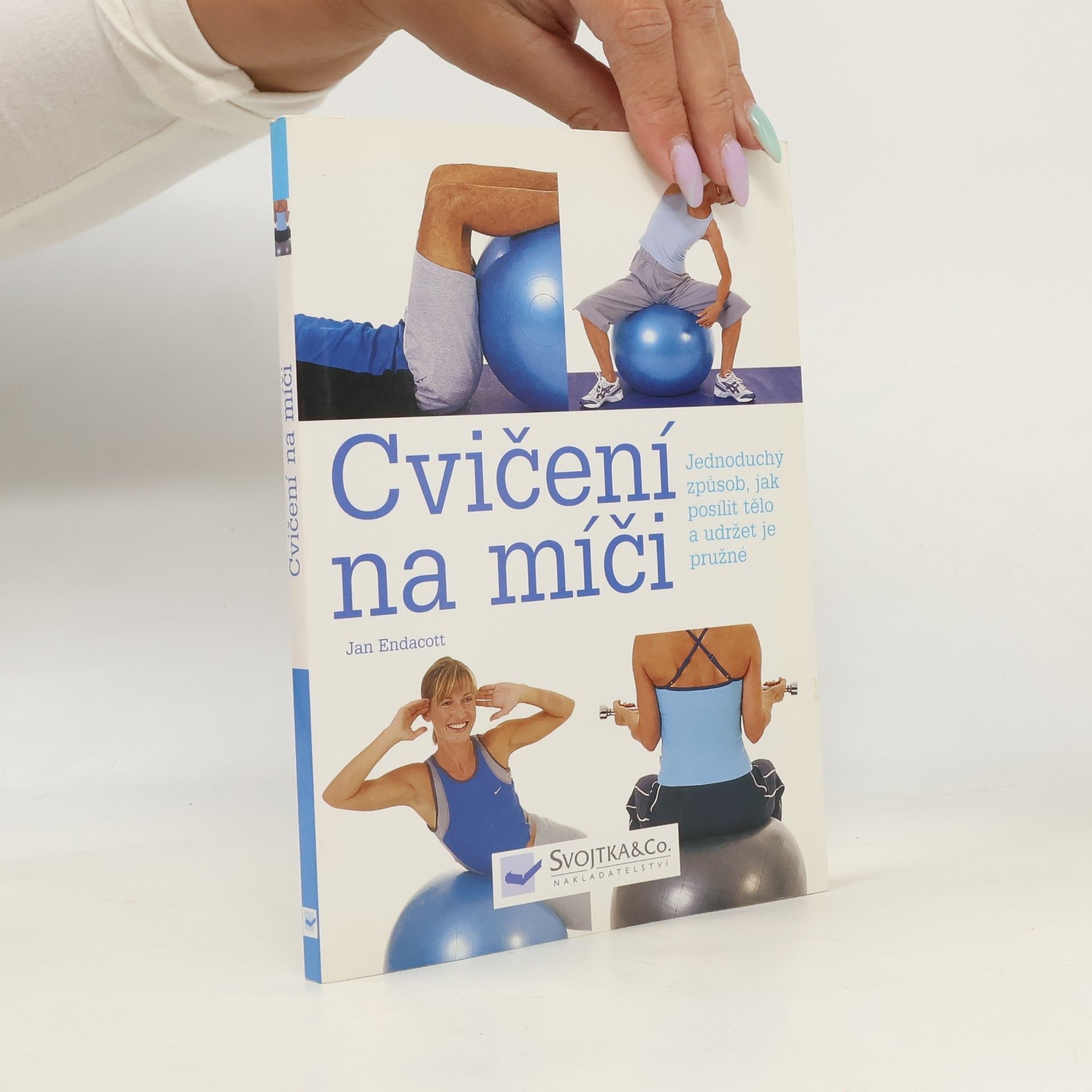 Cvičení na míči. Jednoduchý způsob, jak posílit tělo a udržet je pružné