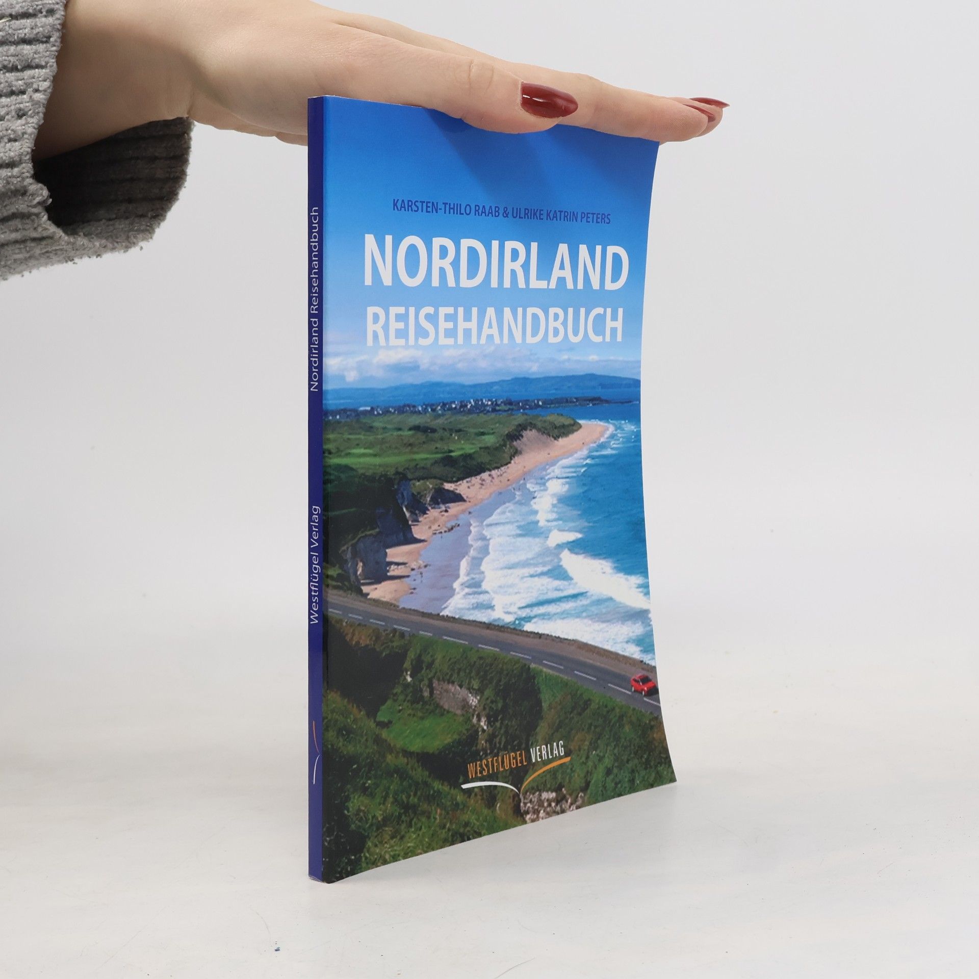 Karsten-Thilo Raab Nordirland Reisehandbuch