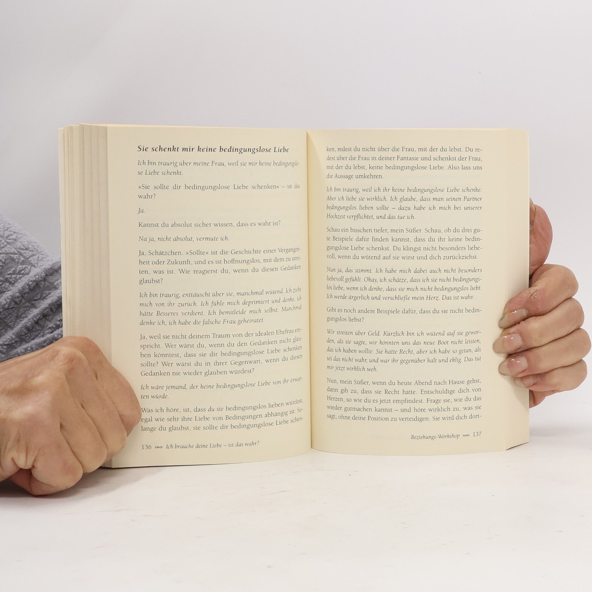 Byron Katie Ich brauche deine Liebe - stimmt das?