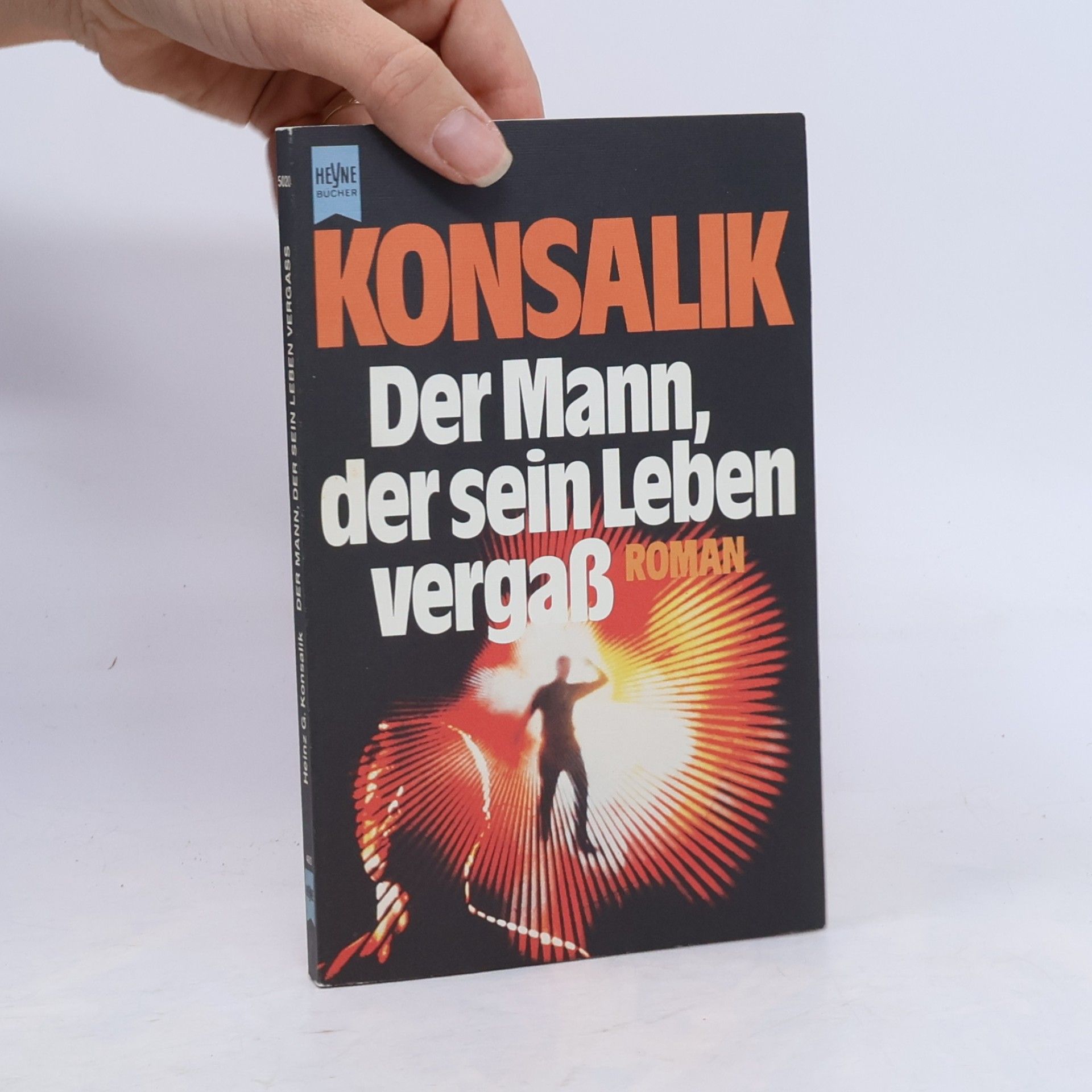 Heinz Günther Konsalik Der Mann, der sein Leben vergaß