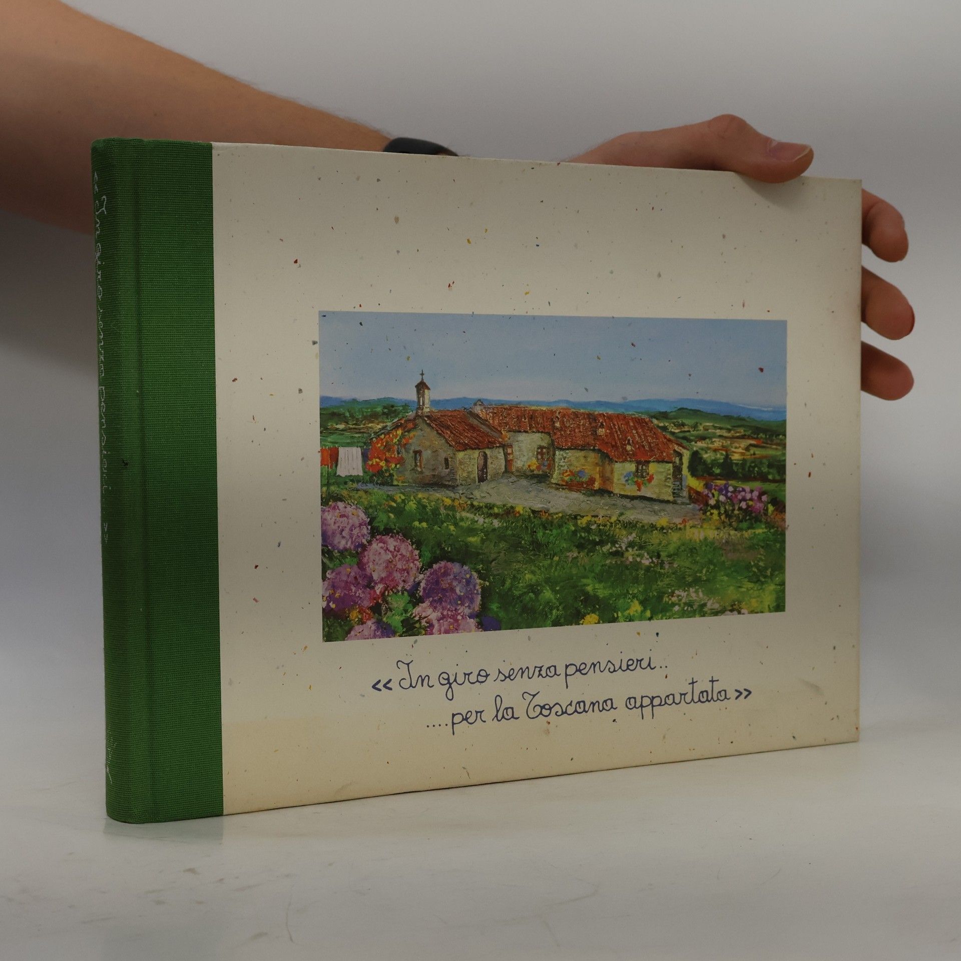 Various authors In giro senza pensieri ... per la Toscana appartata