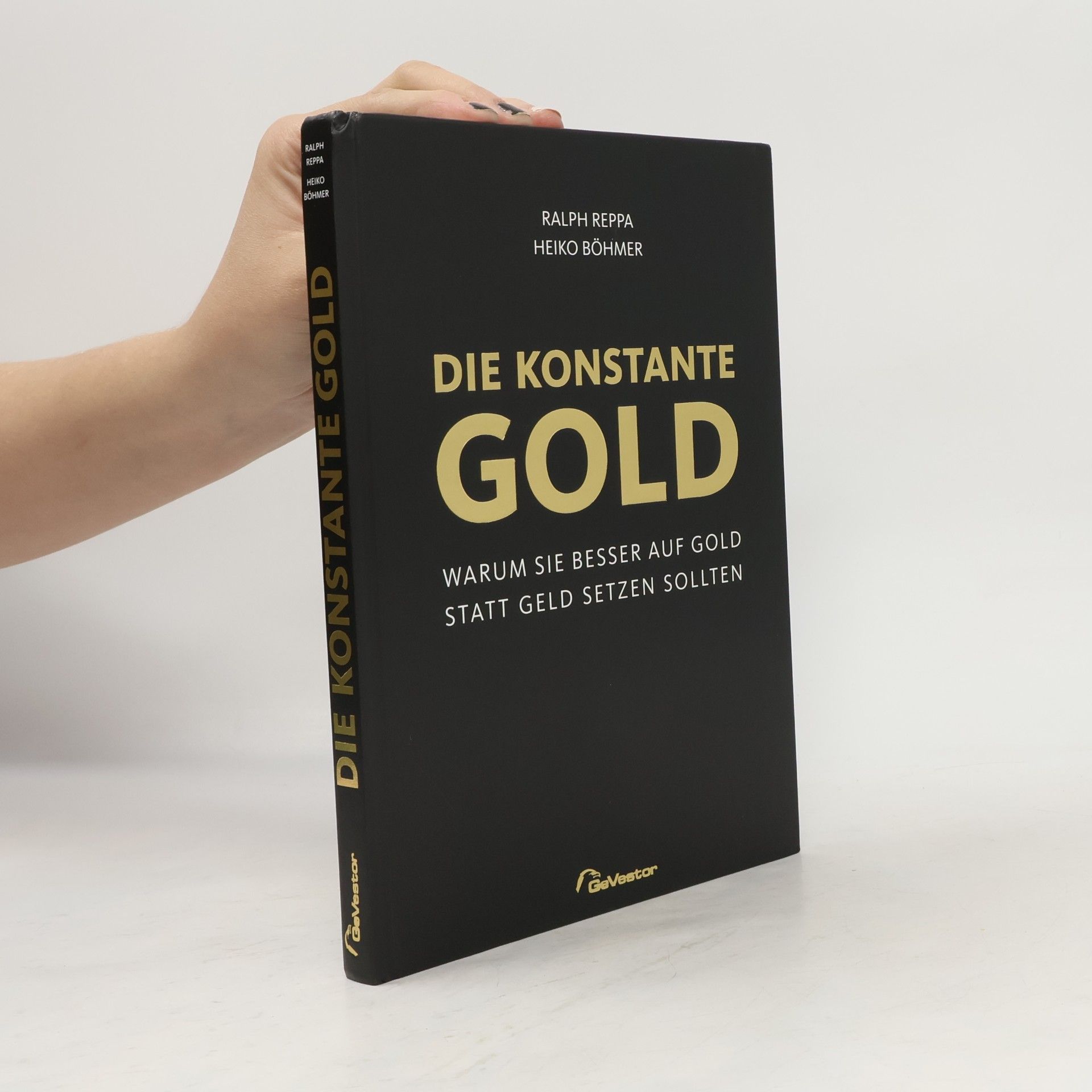 Die Konstante Gold: Warum Sie besser auf Gold statt Geld setzen sollten