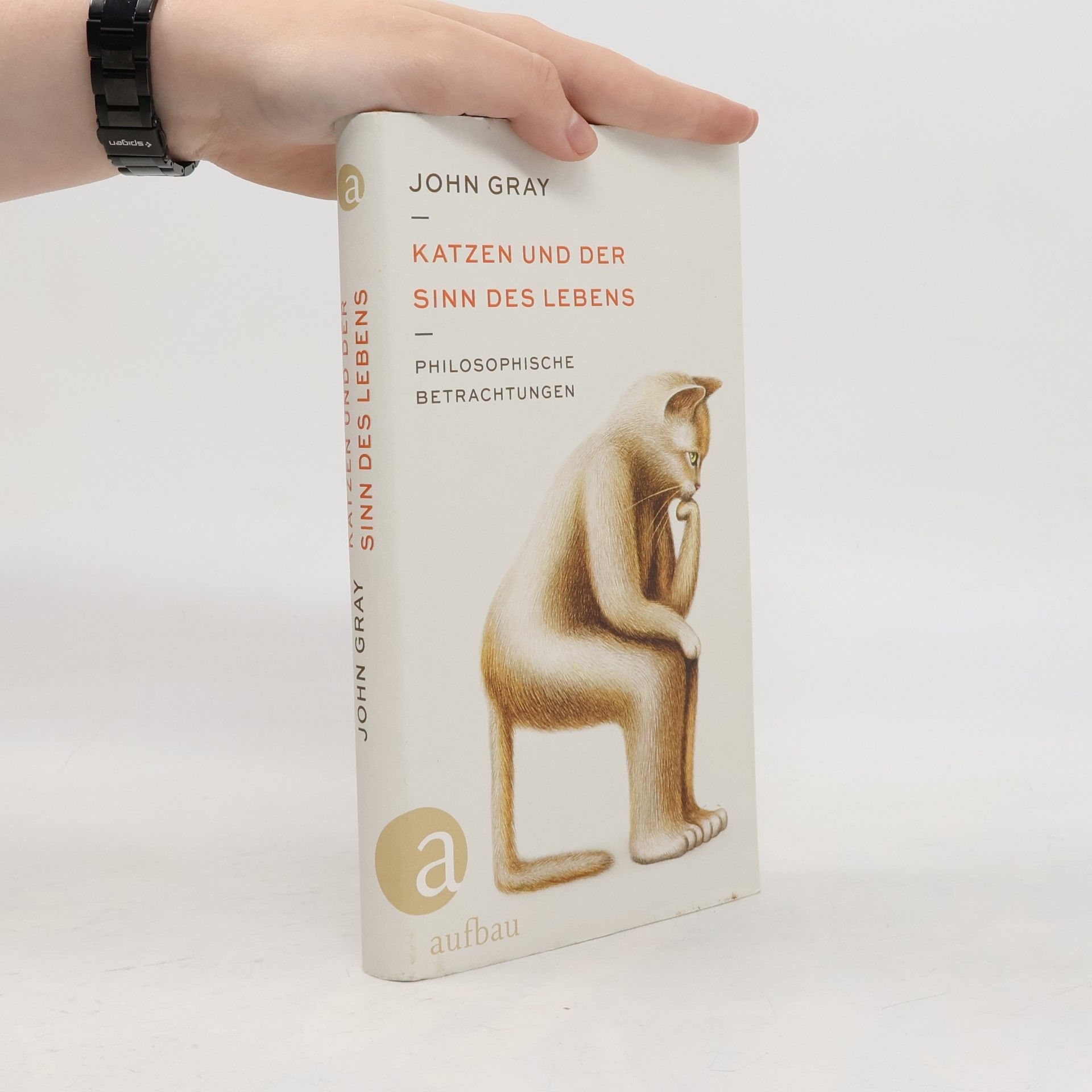 John Gray Katzen und der Sinn des Lebens: Philosophische Betrachtungen