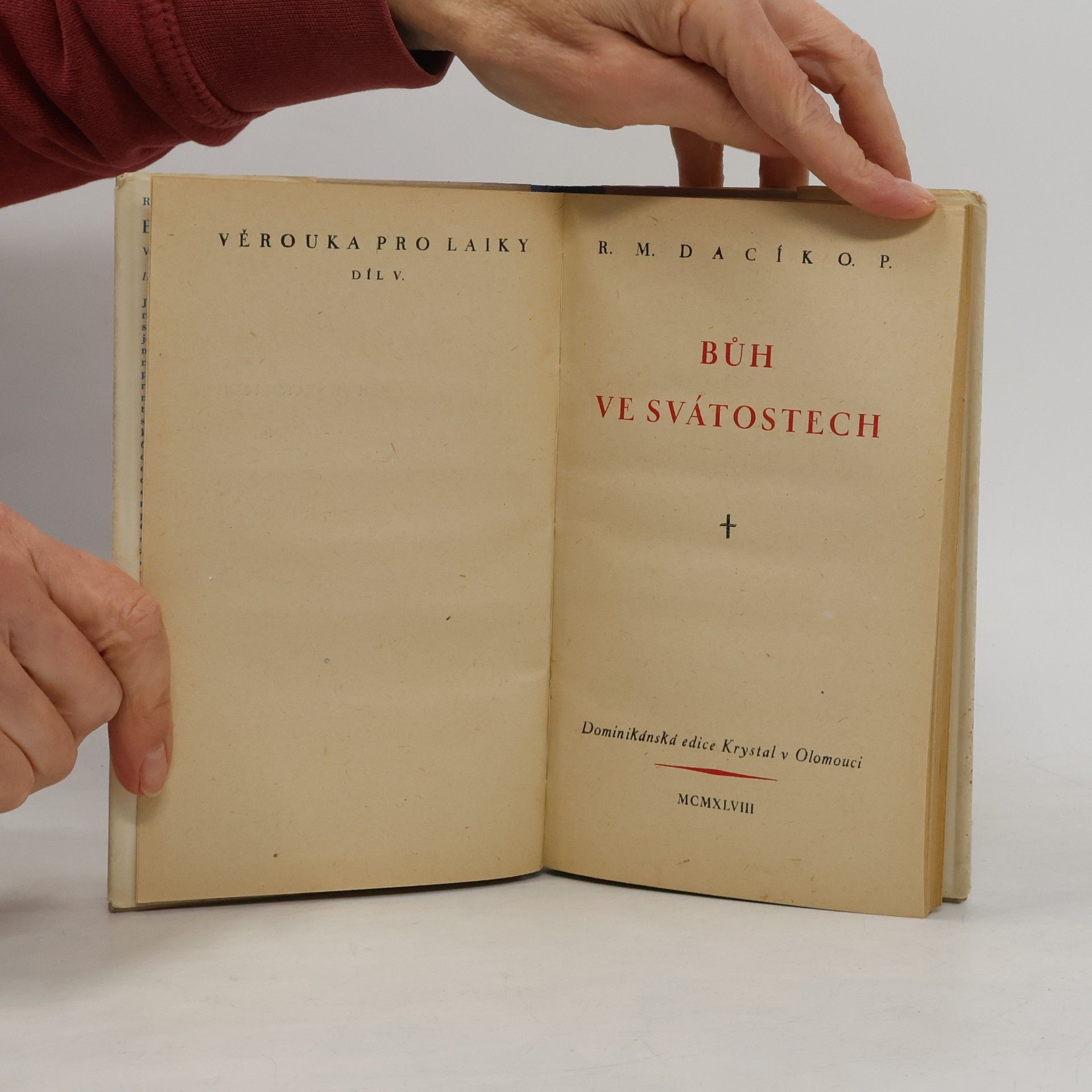 Reginald Maria Dacík Bůh ve svátostech
