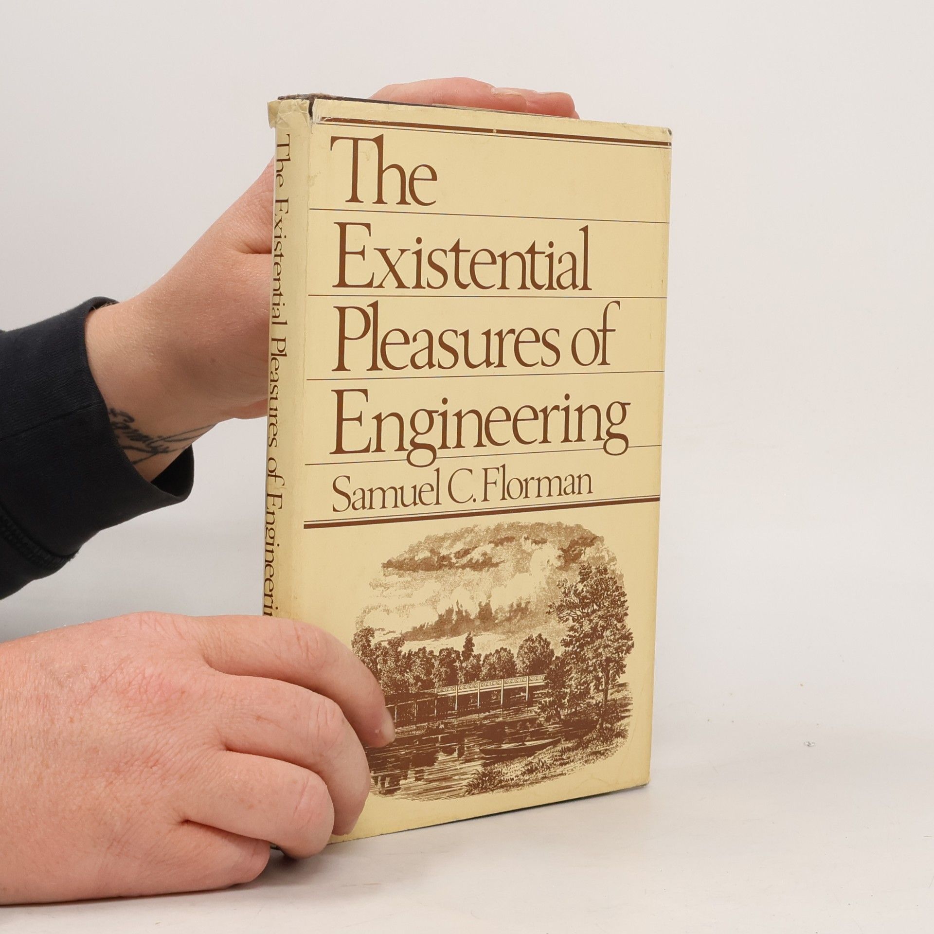 Samuel C. Florman The Existential Pleasures of Engineering