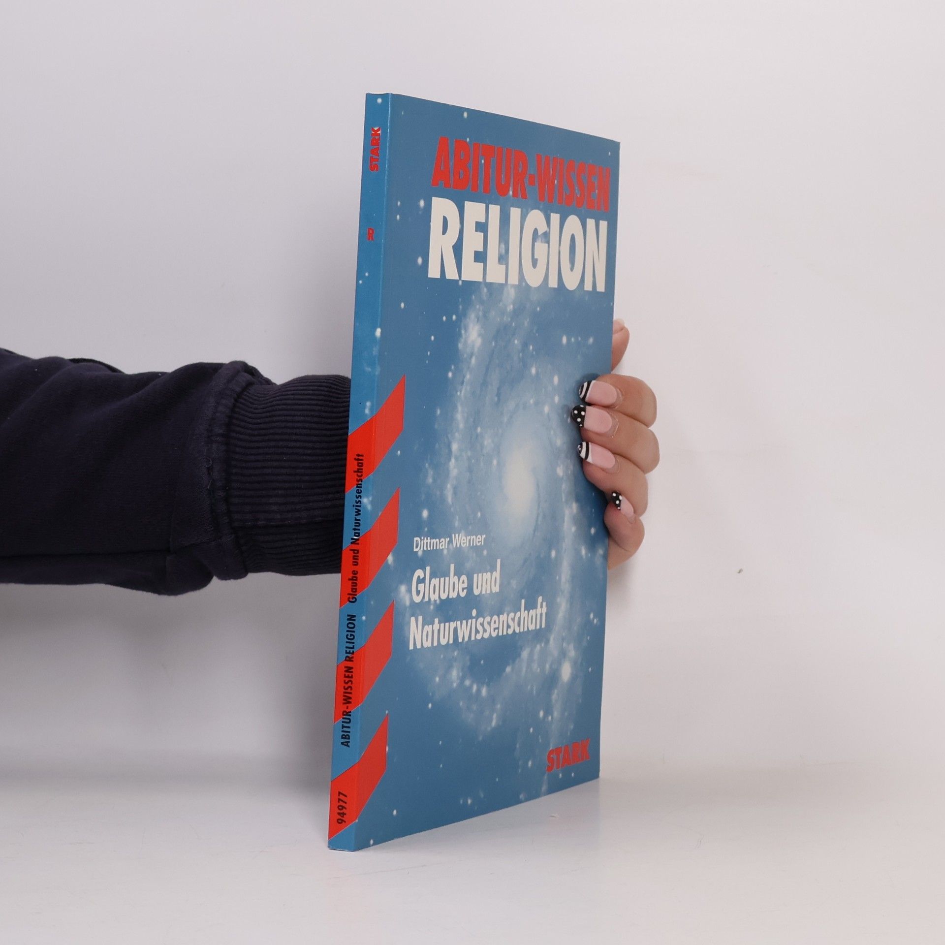 Werner Dittmar STARK Abitur-Wissen Religion: Glaube und Naturwissenschaft