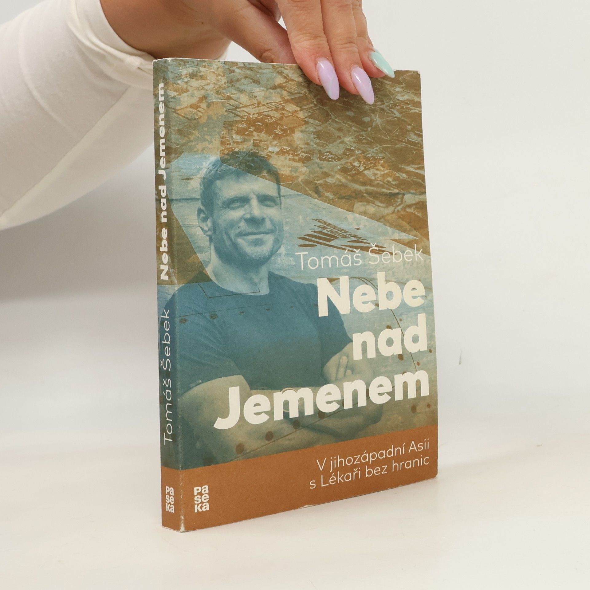 Tomáš Šebek Nebe nad Jemenem : v jihozápadní Asii s Lékaři bez hranic