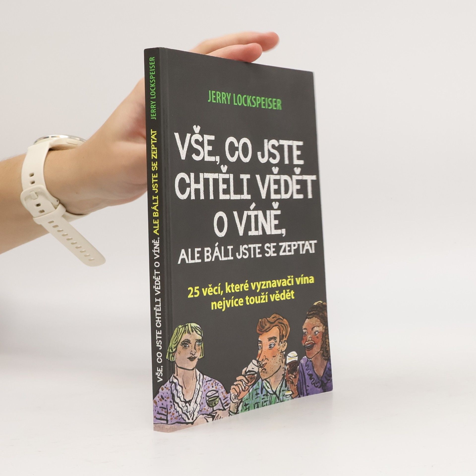 Vše, co jste chtěli vědět o víně, ale báli jste se zeptat - 25 věcí, které vyznavači vína nejvíce touží vědět