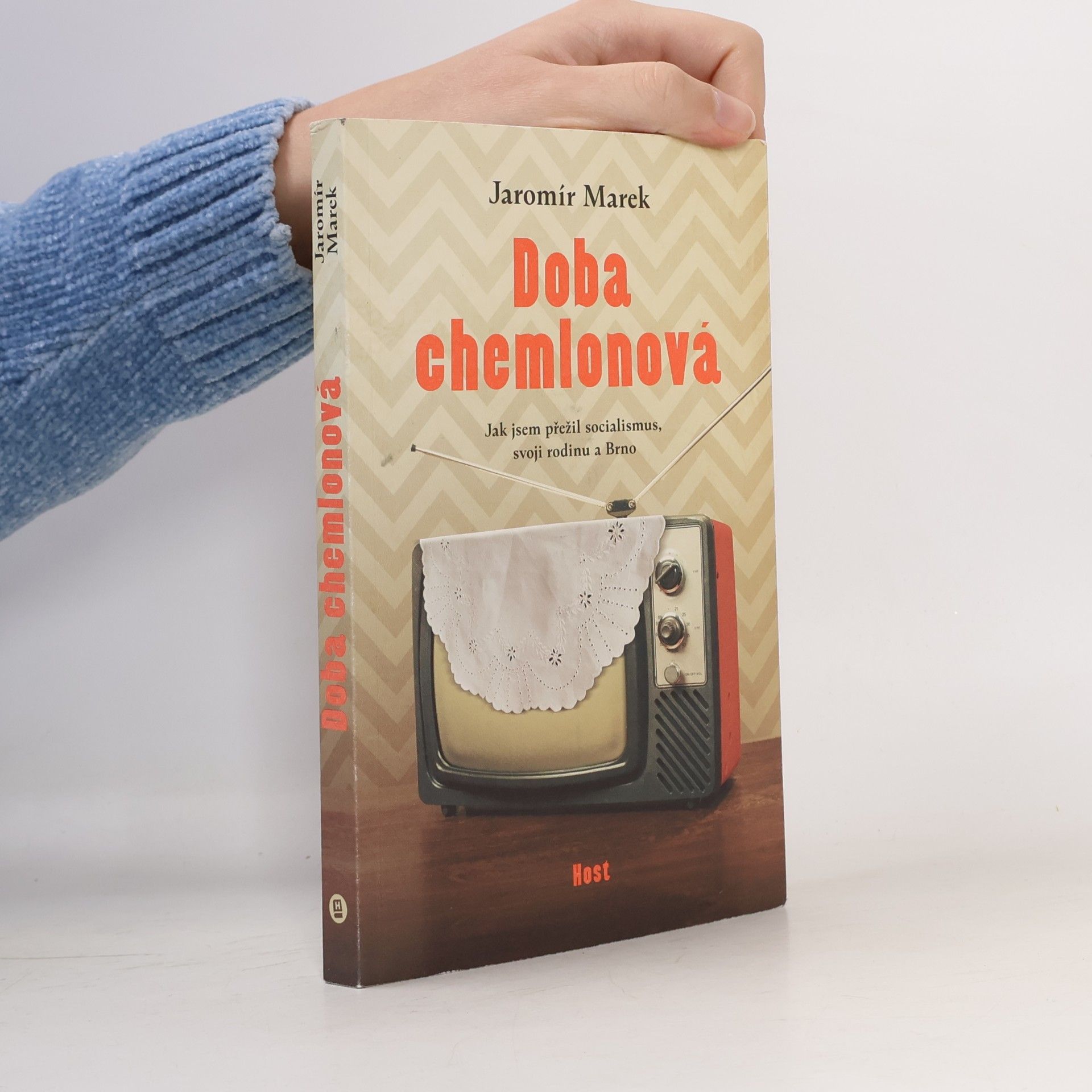 Jaromír Marek Doba chemlonová : jak jsem přežil socialismus, svoji rodinu a Brno