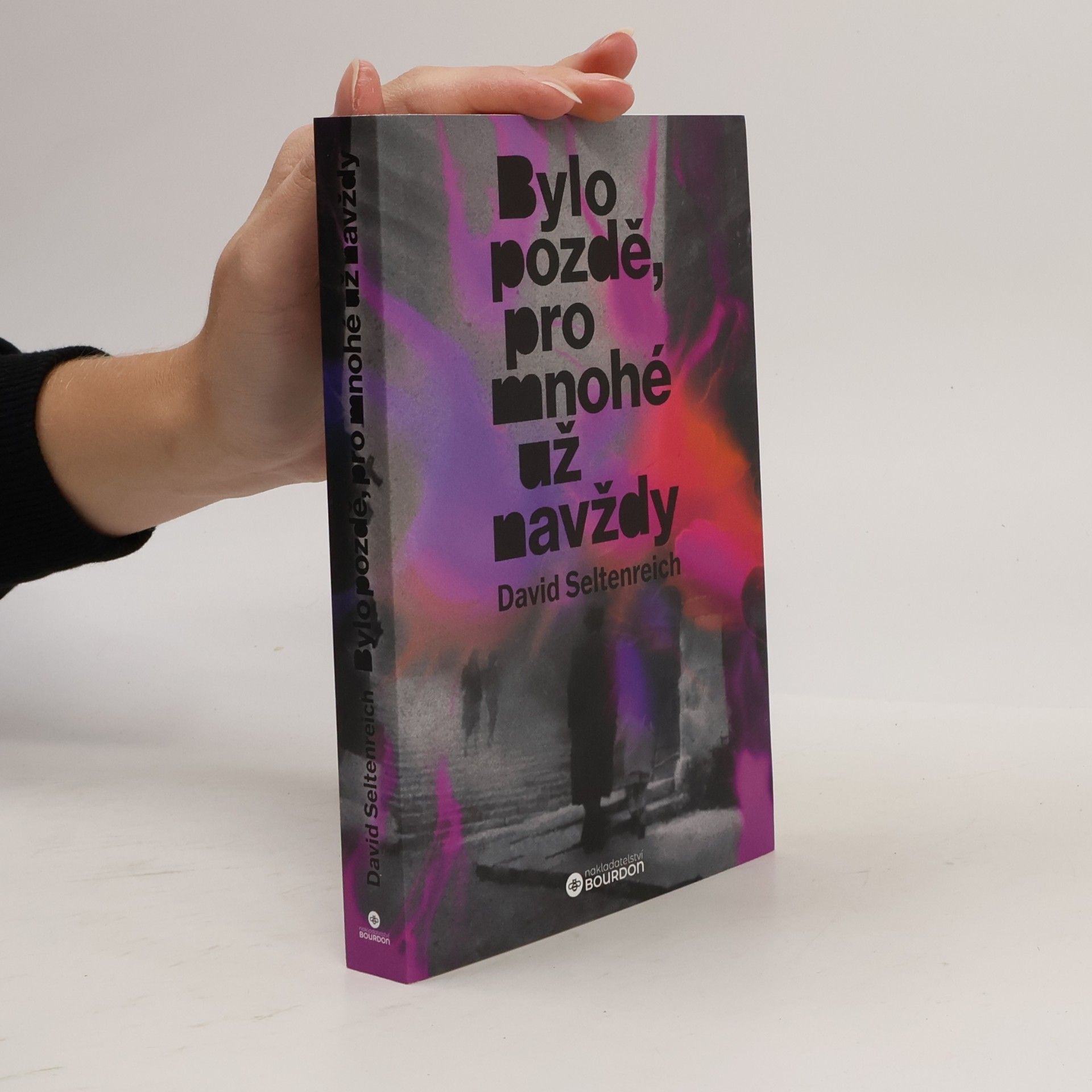 Seltenreich, David Bylo pozdě, pro mnohé už navždy