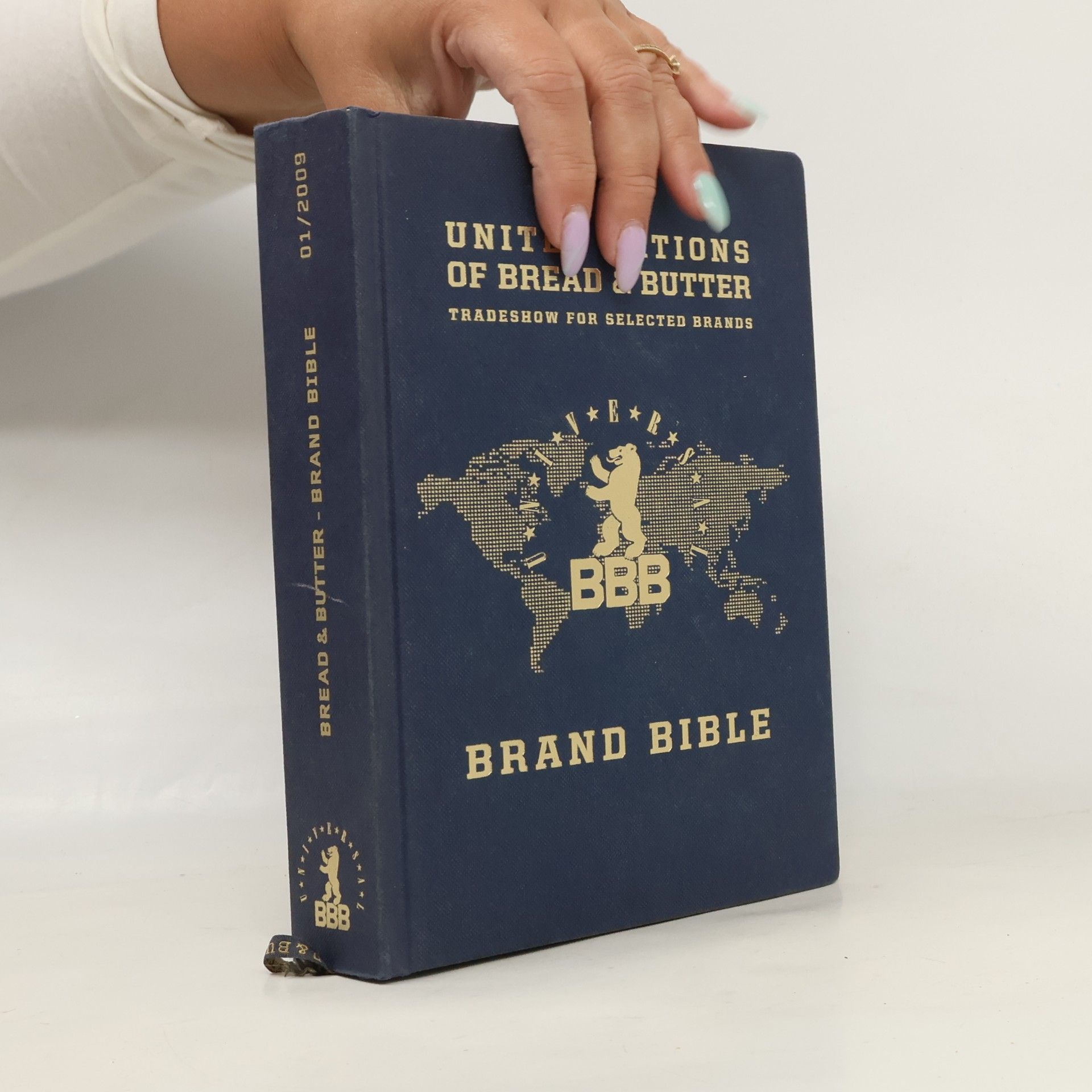 Various authors United Nations of Bread & Butter. Brand Bible 01/2009