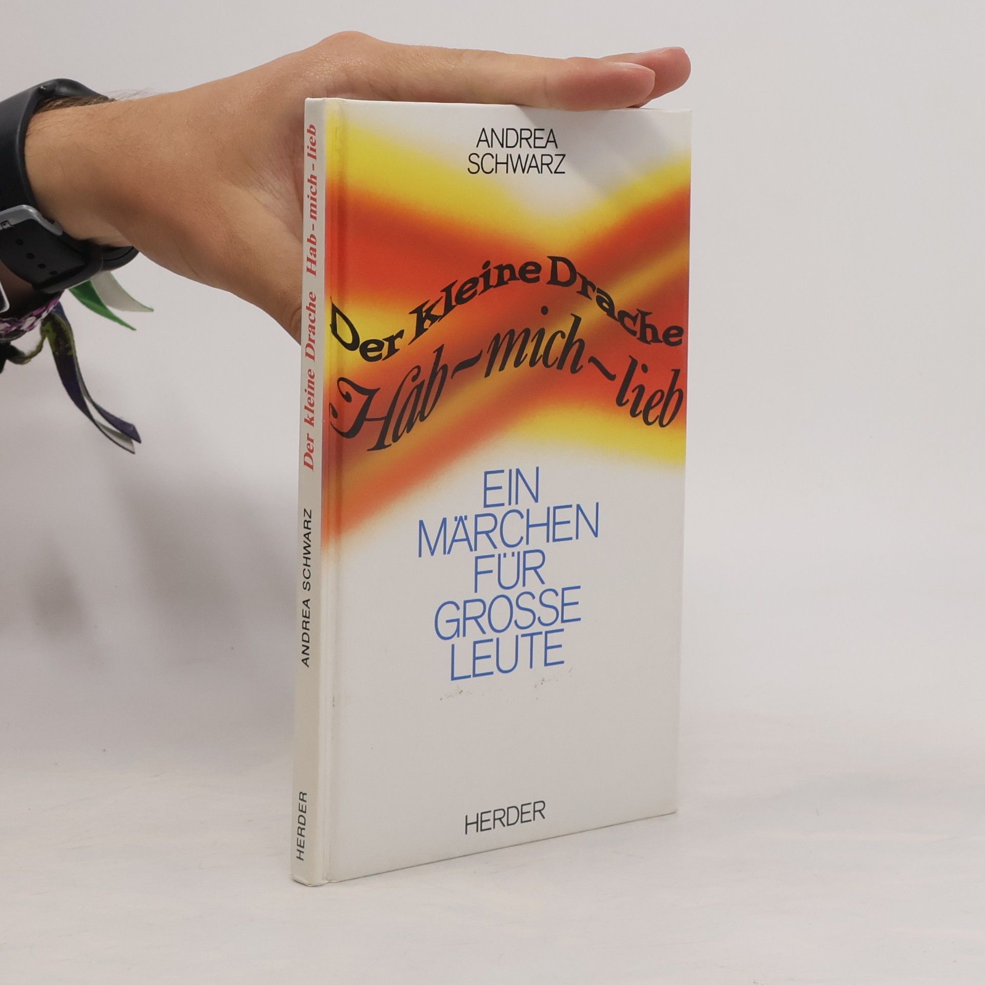 Der kleine Drache Hab-mich-lieb : ein Märchen für grosse Leute