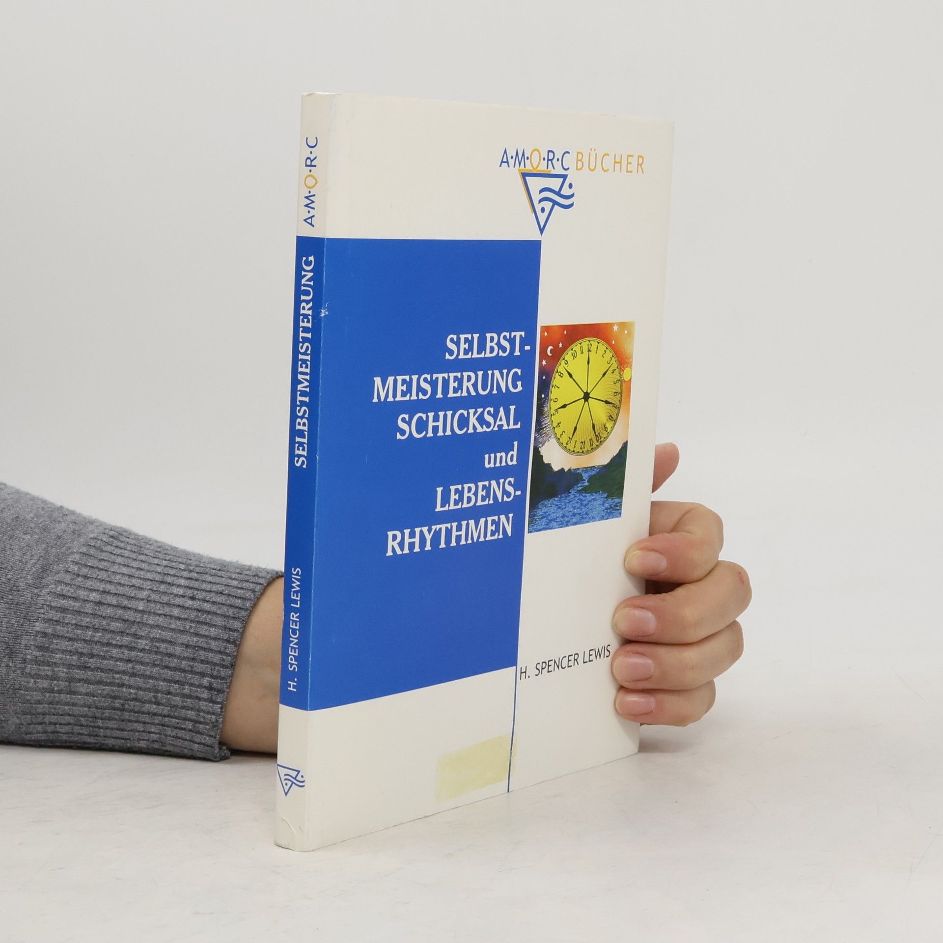 Spencer H. Lewis Selbstmeisterung, Schicksal und Lebensrhythmen