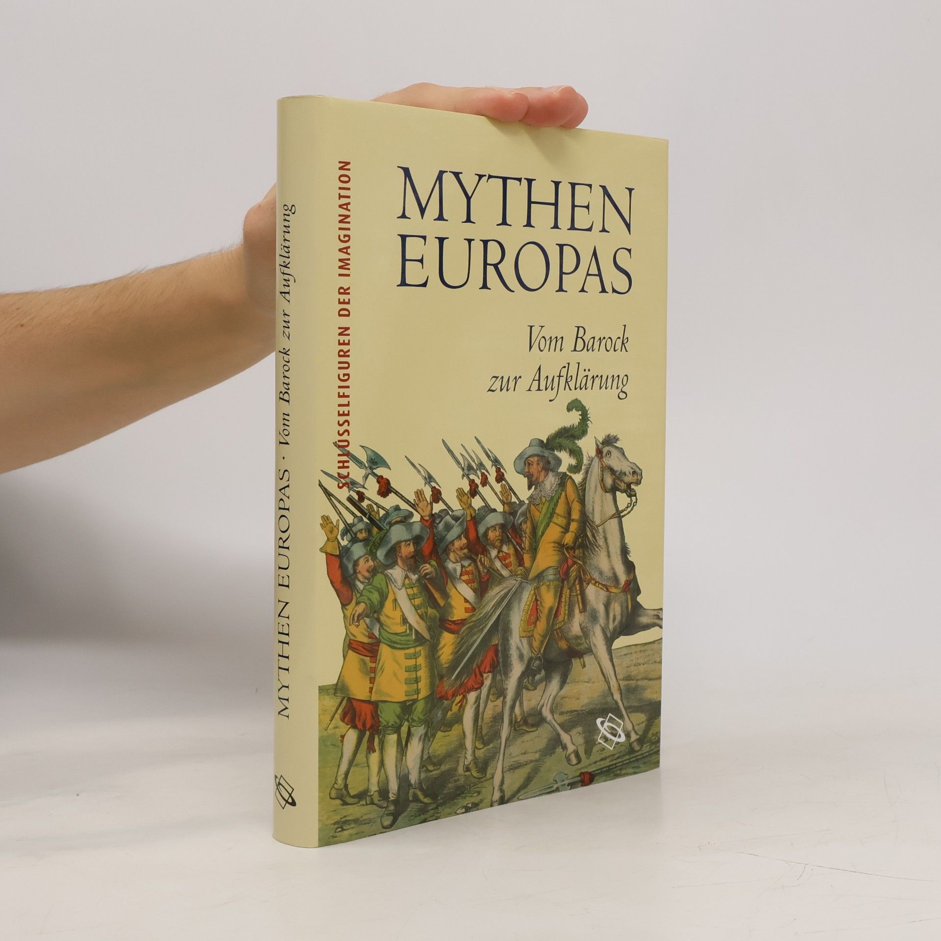 Autorenkollektiv Mythen Europas: Vom Barock zur Aufklärung
