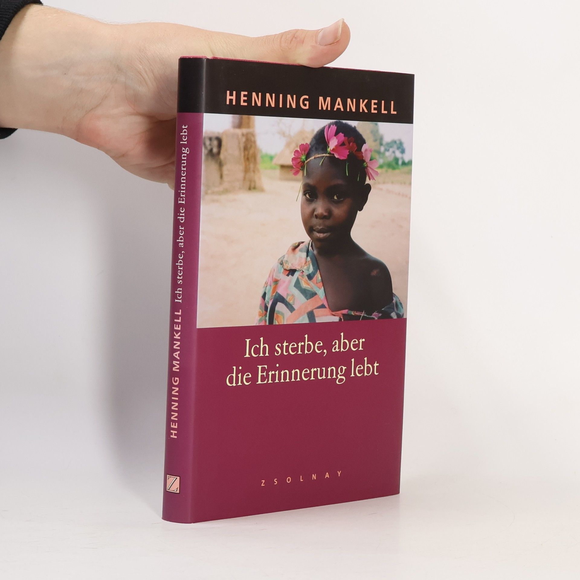 Henning Mankell Ich sterbe, aber die Erinnerung lebt