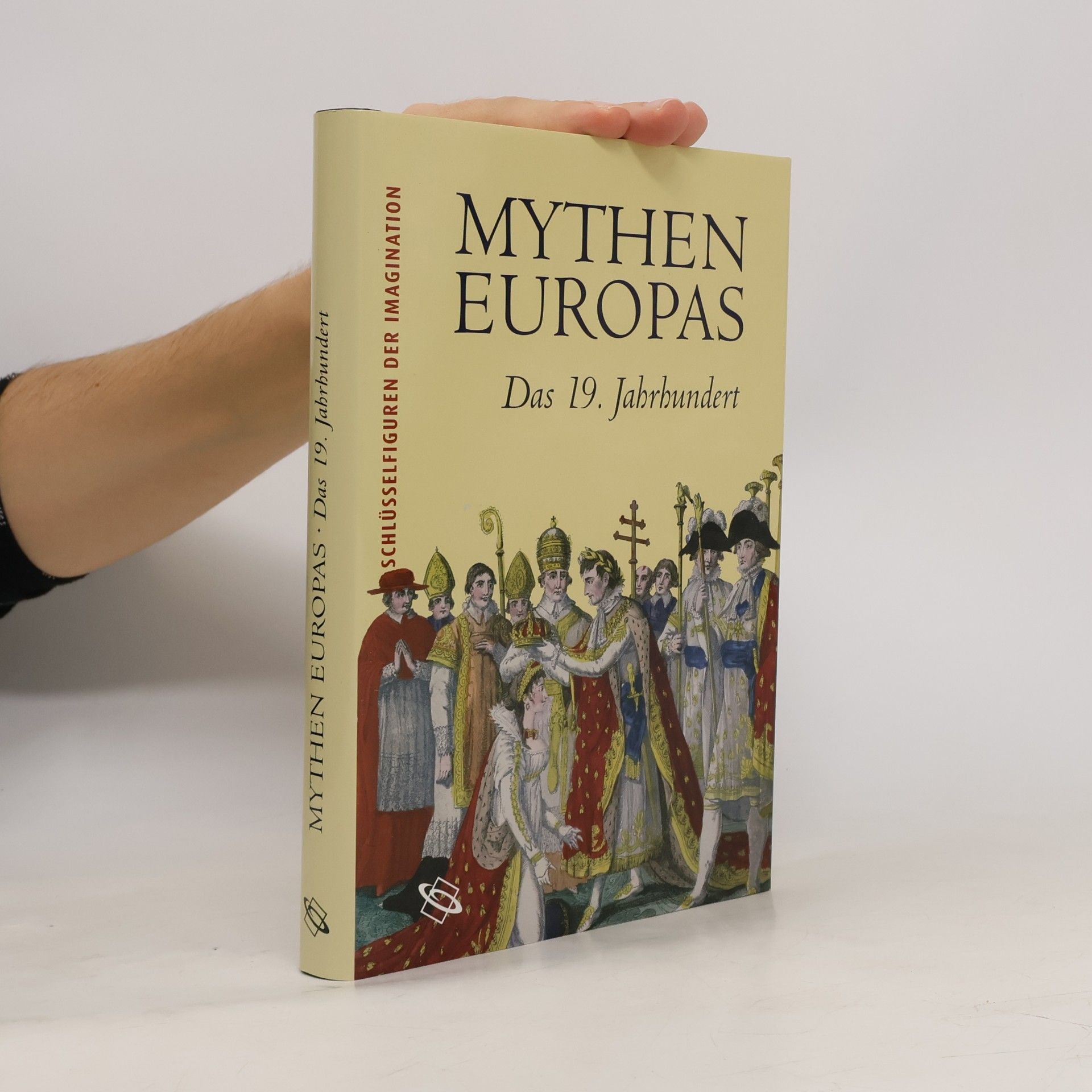 Autorenkollektiv Mythen Europas: Das 19. Jahrhundert