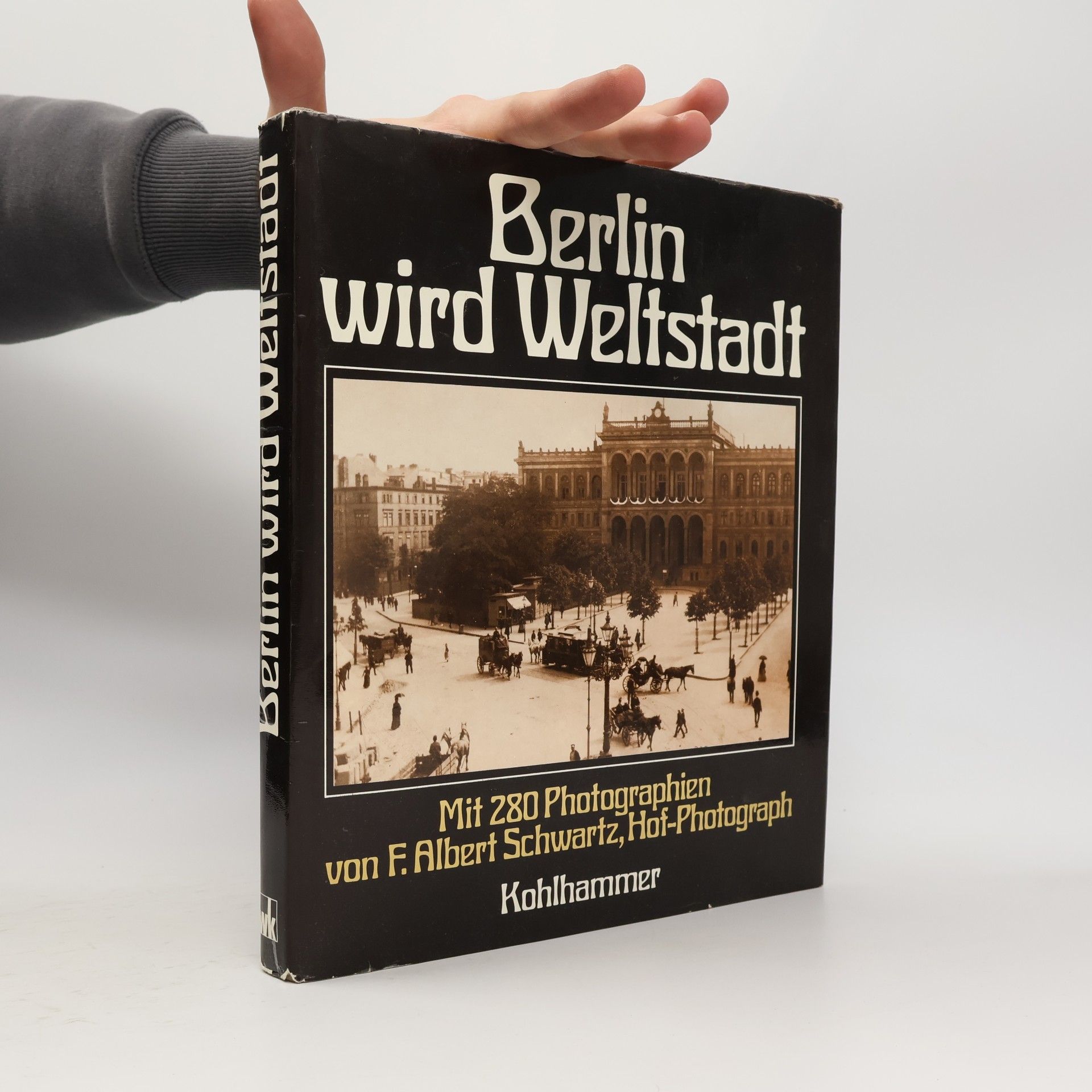 F. Albert Schwartz Berlin wird Weltstadt